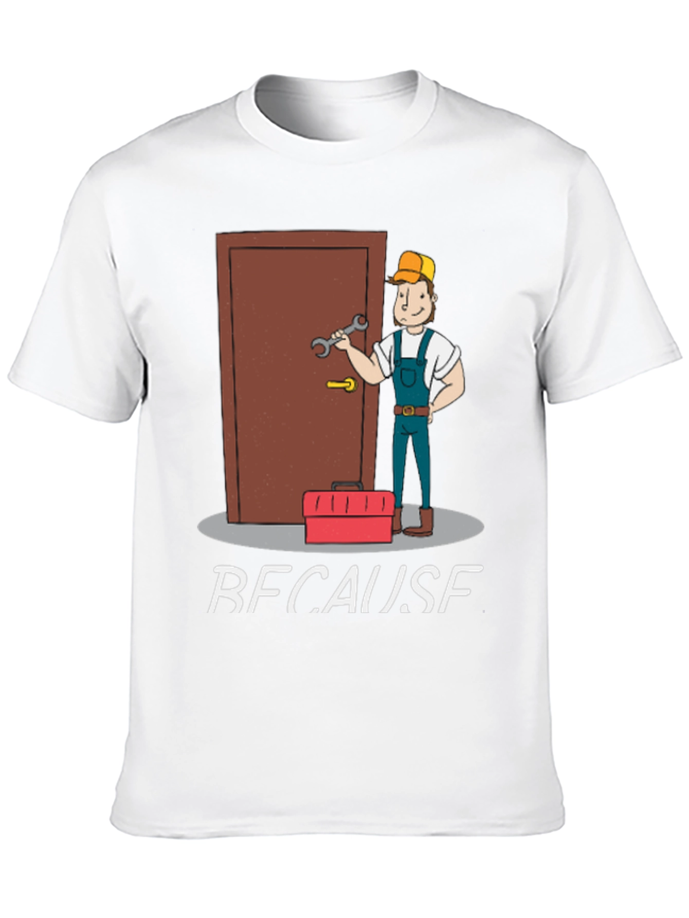 Plumber T-Shirt: Because I Said So Funny