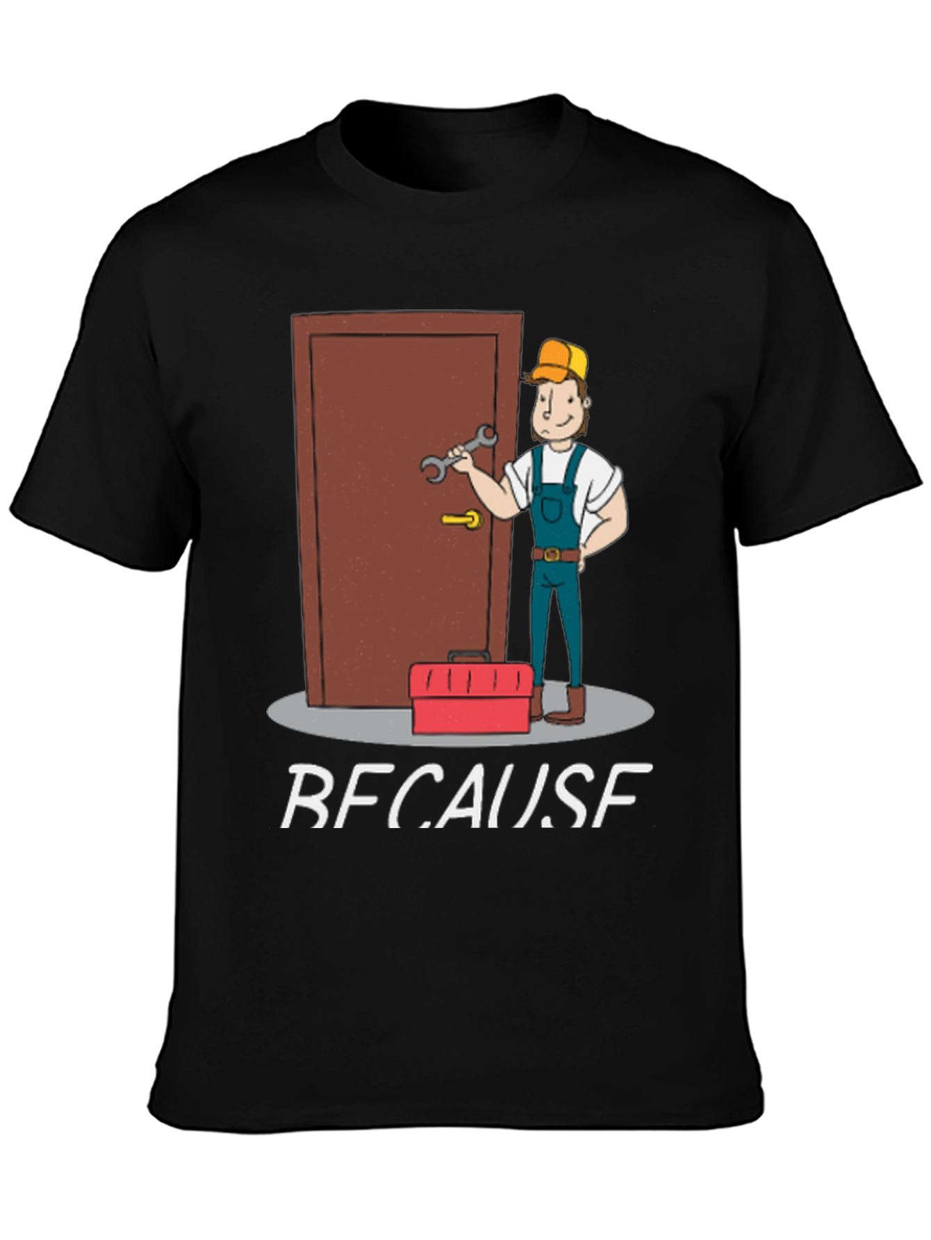 Plumber T-Shirt: Because I Said So Funny