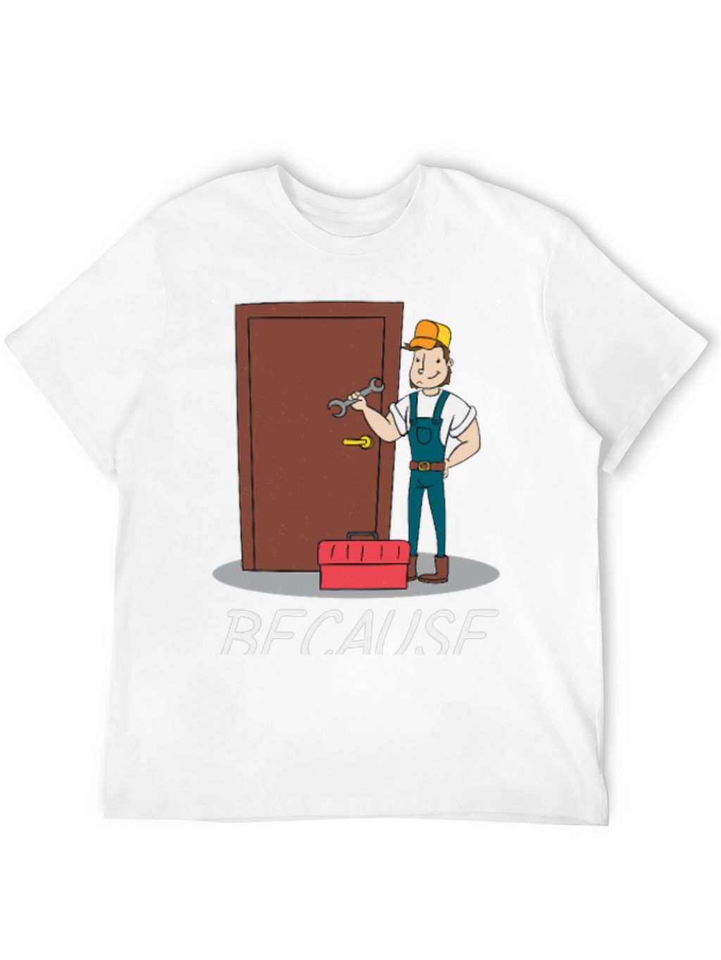 Plumber T-Shirt: Because I Said So Funny