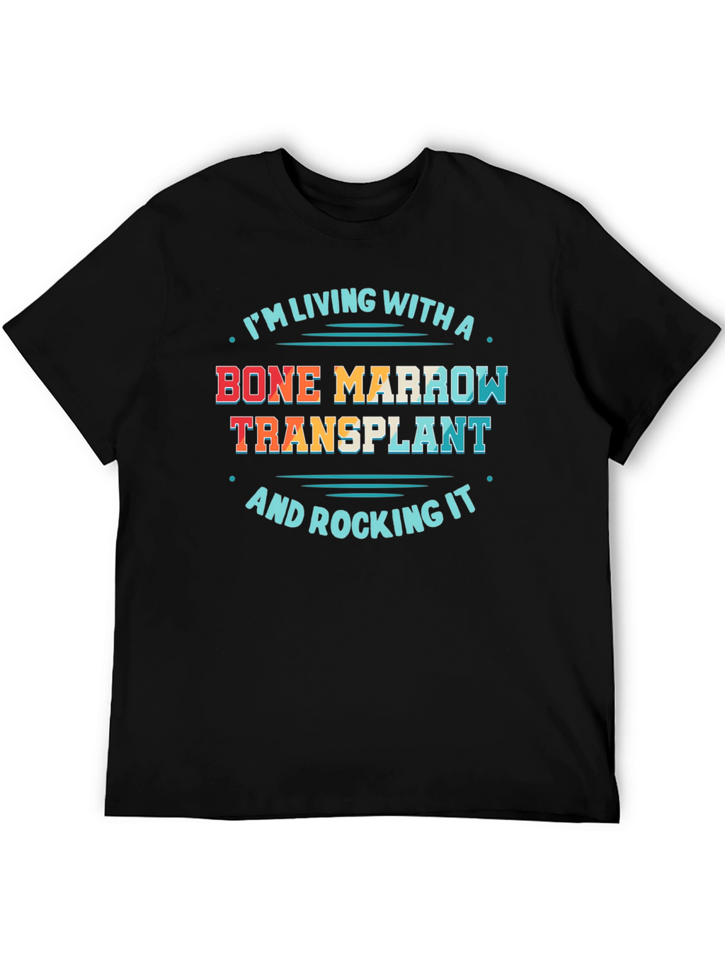 Bone Marrow Transplant T-Shirt