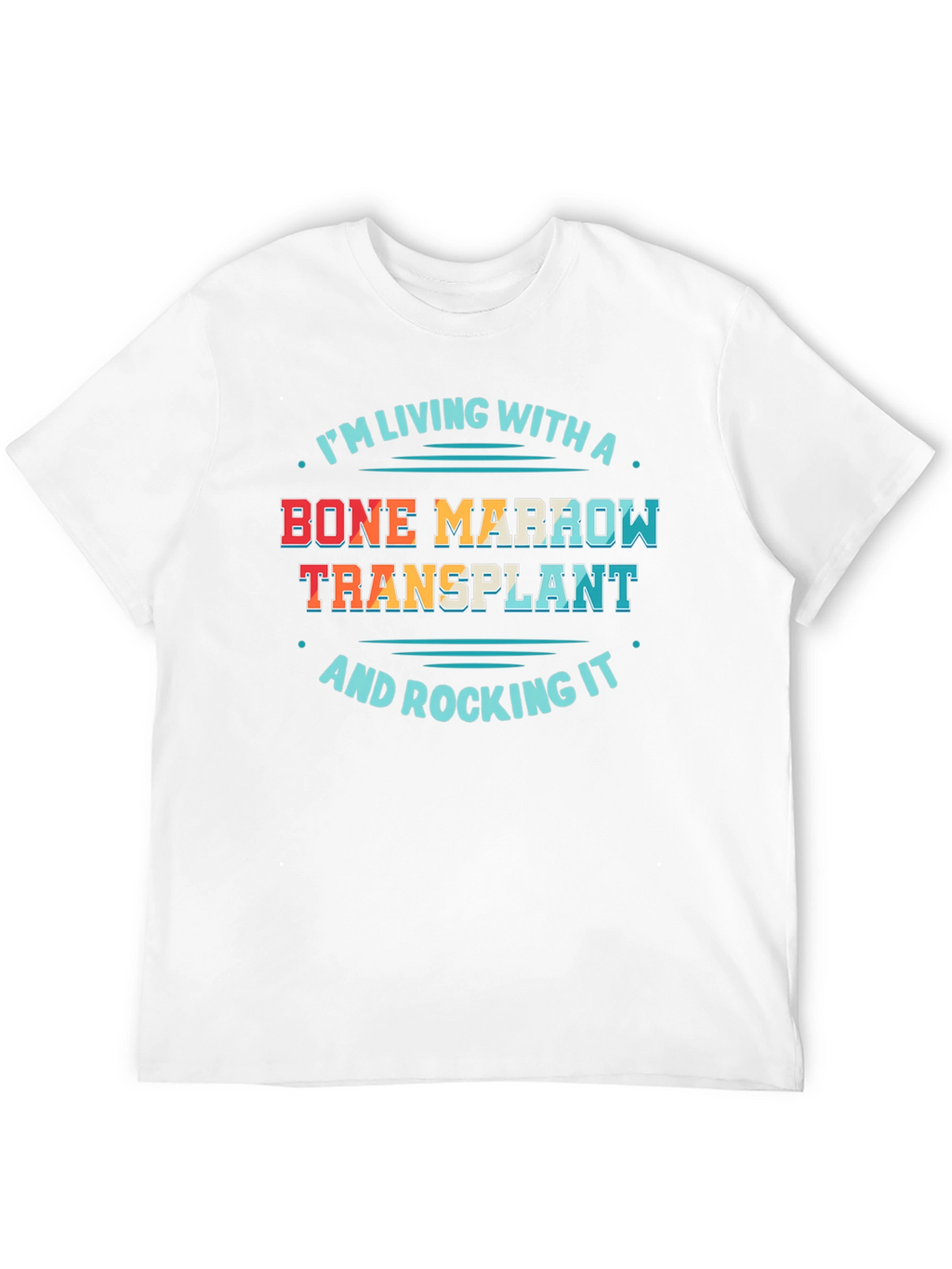 Bone Marrow Transplant T-Shirt