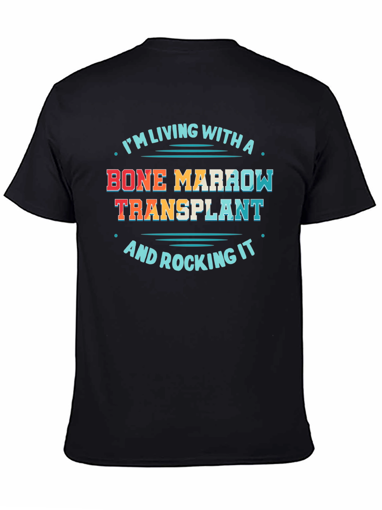 Bone Marrow Transplant T-Shirt