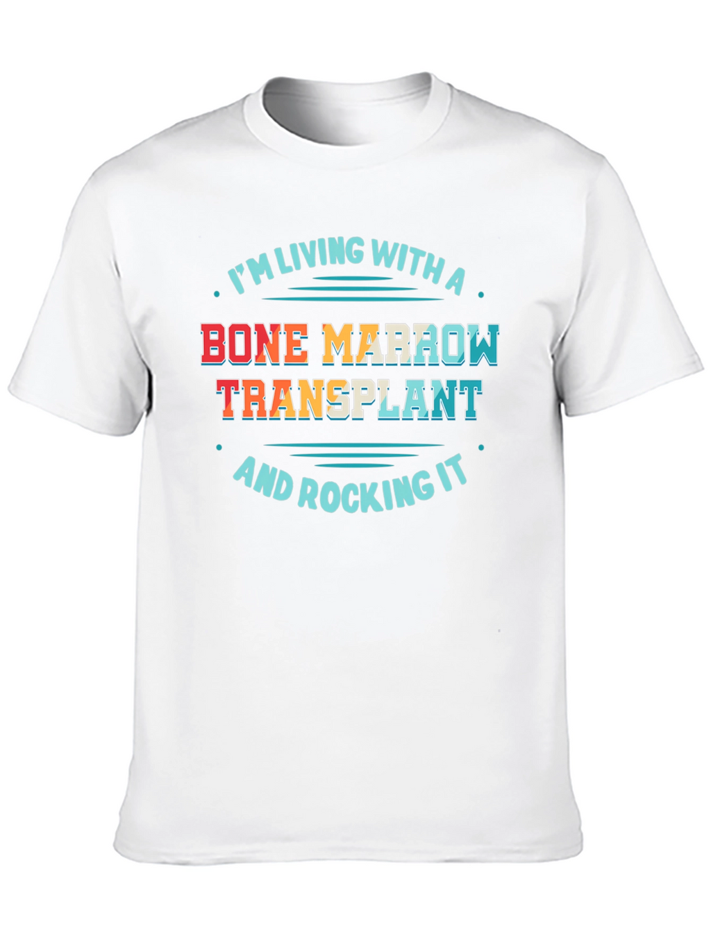 Bone Marrow Transplant T-Shirt