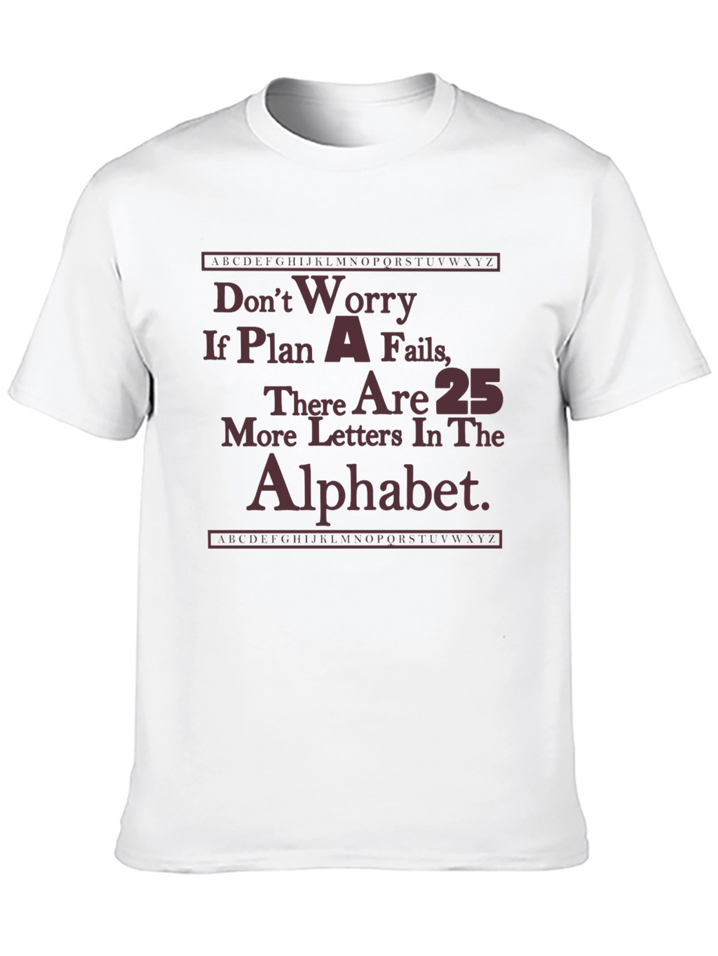 Funny Plan A Fails Graphic T-Shirt