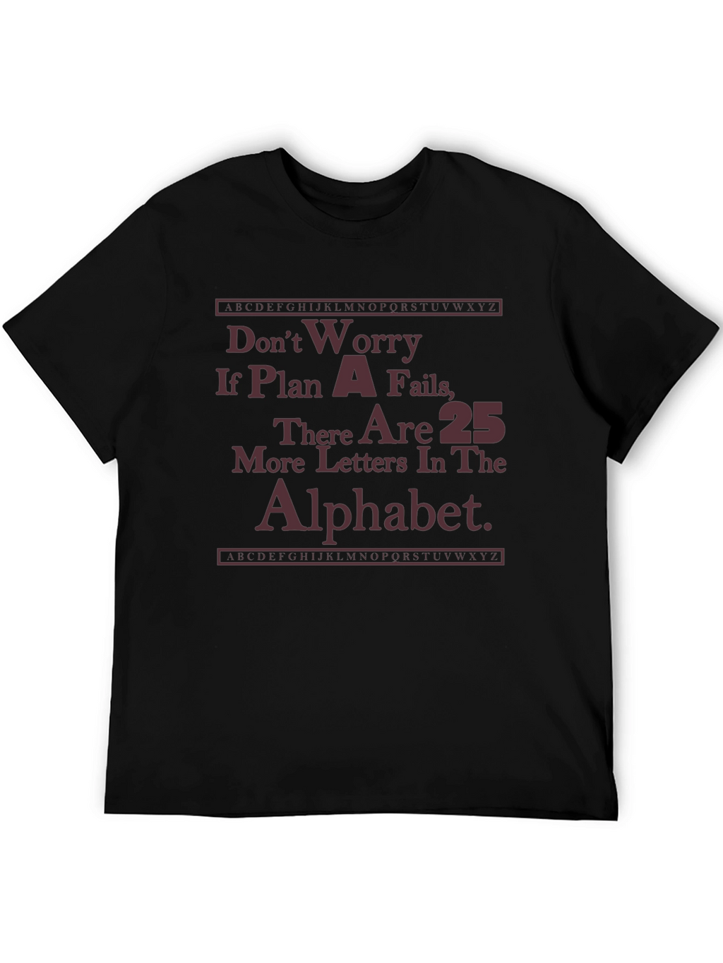 Funny Plan A Fails Graphic T-Shirt