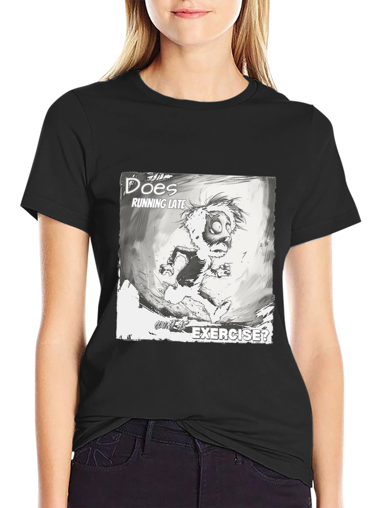 Does Running Late Exercise? Graphic T-Shirt