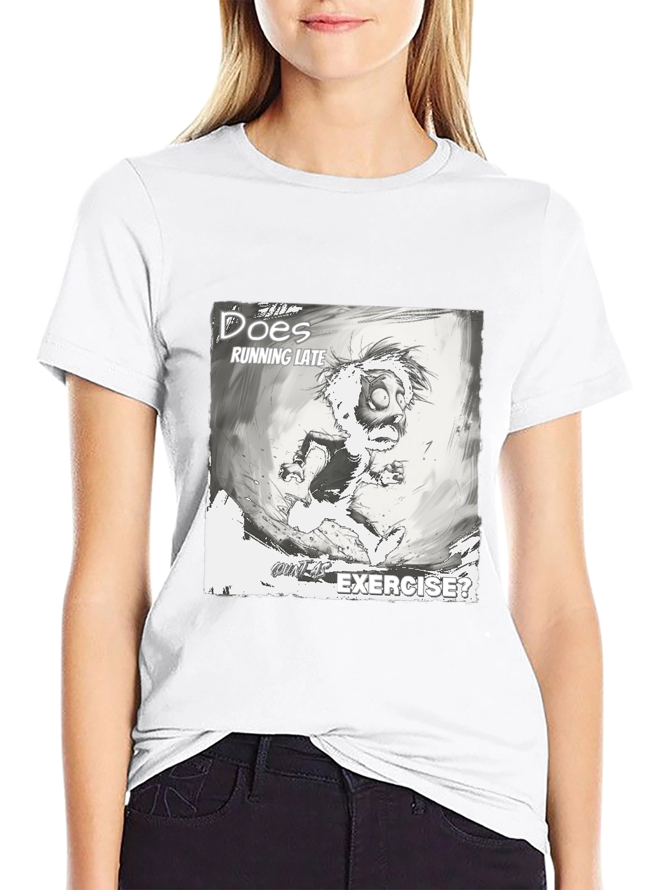Does Running Late Exercise? Graphic T-Shirt