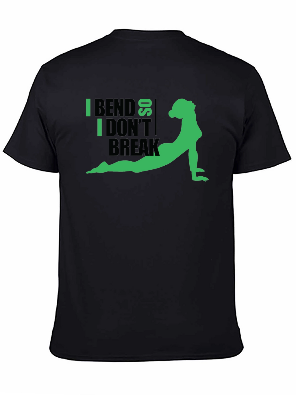 I Bend So I Dont Break Yoga Graphic Tee