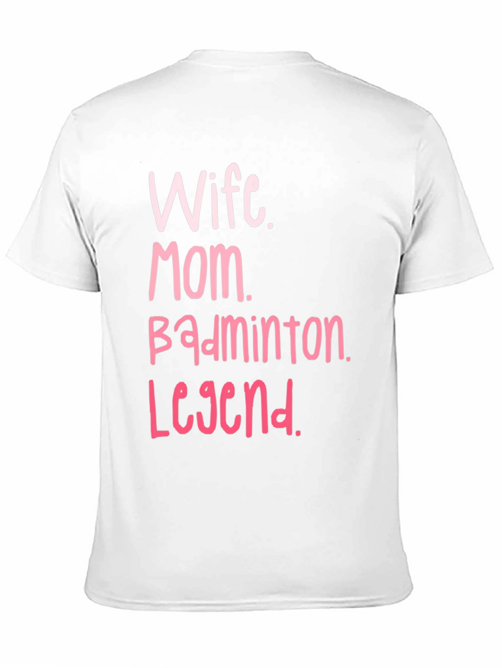 Wife Mom Badminton Legend T-Shirt