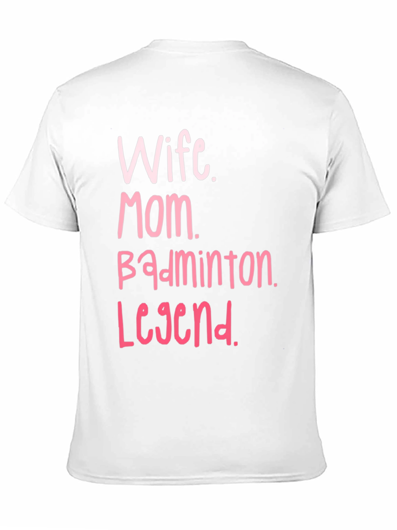 Wife Mom Badminton Legend T-Shirt