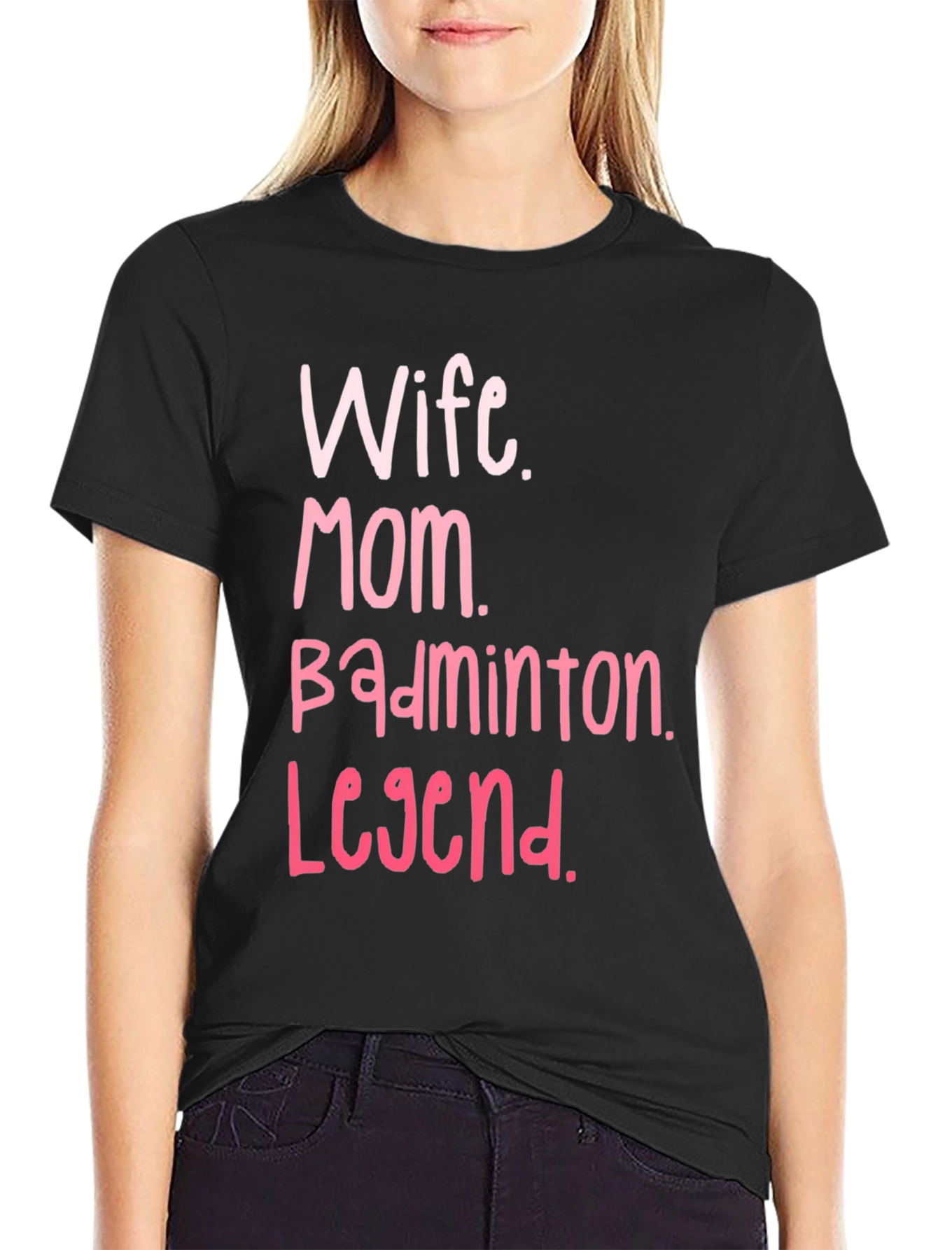 Wife Mom Badminton Legend T-Shirt
