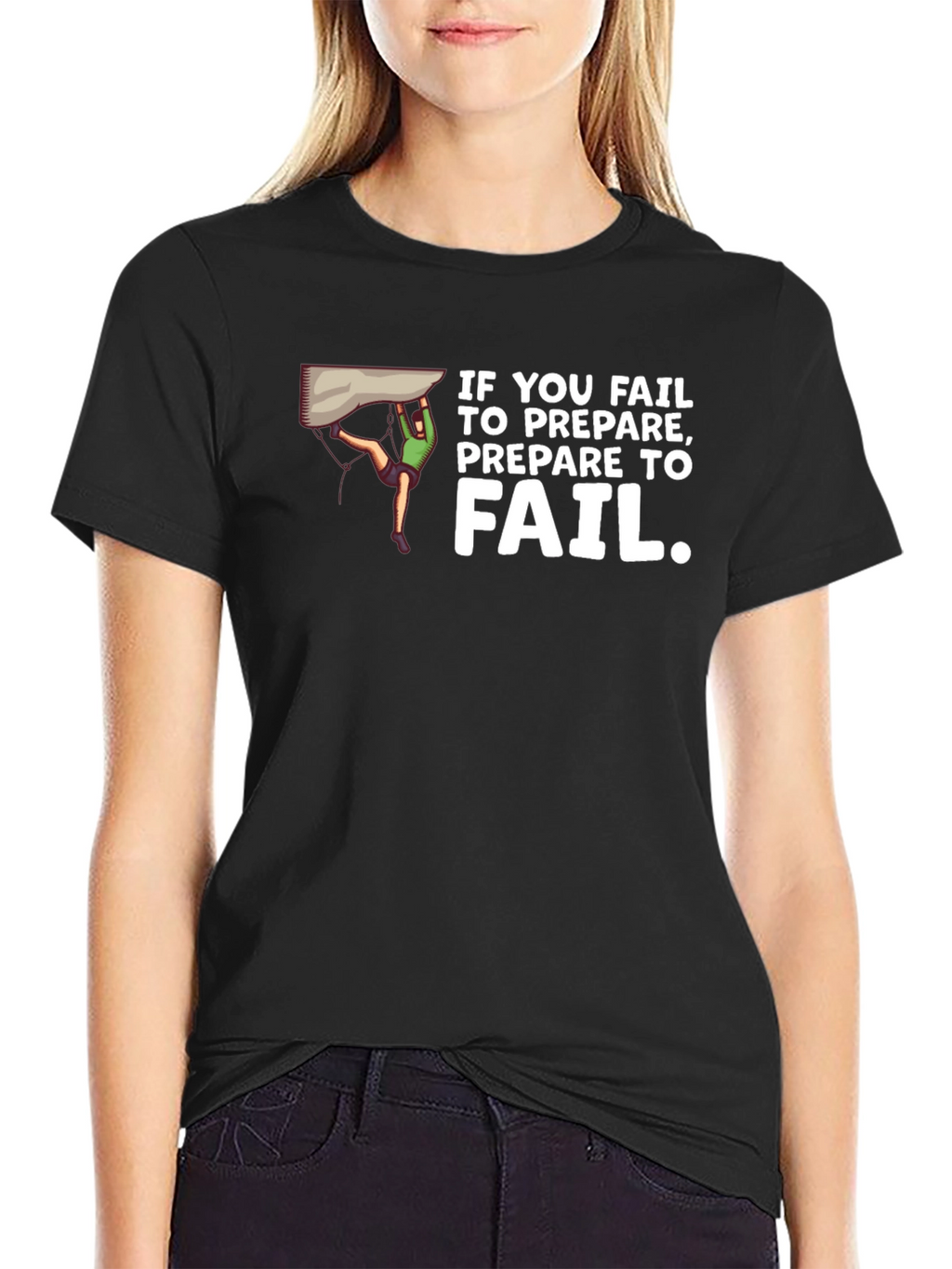 If You Fail Prepare to Fail Black T-Shirt