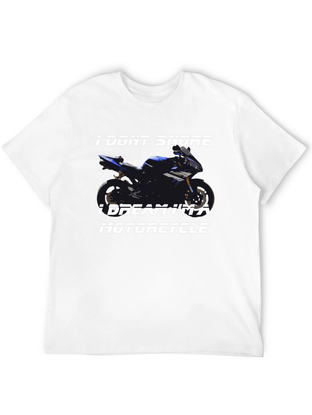 I Dont Snore Motorcycle T-Shirt