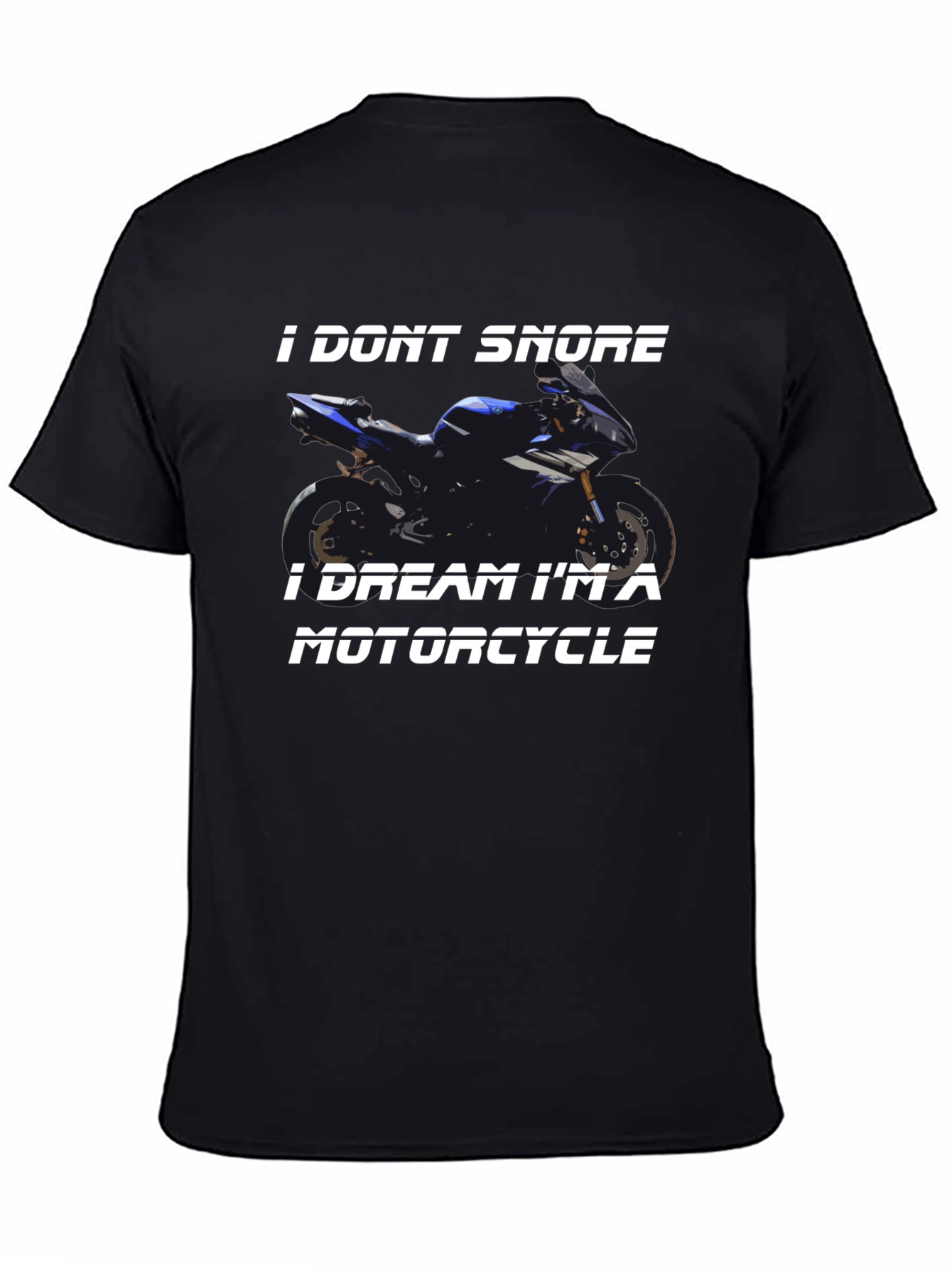 I Dont Snore Motorcycle T-Shirt