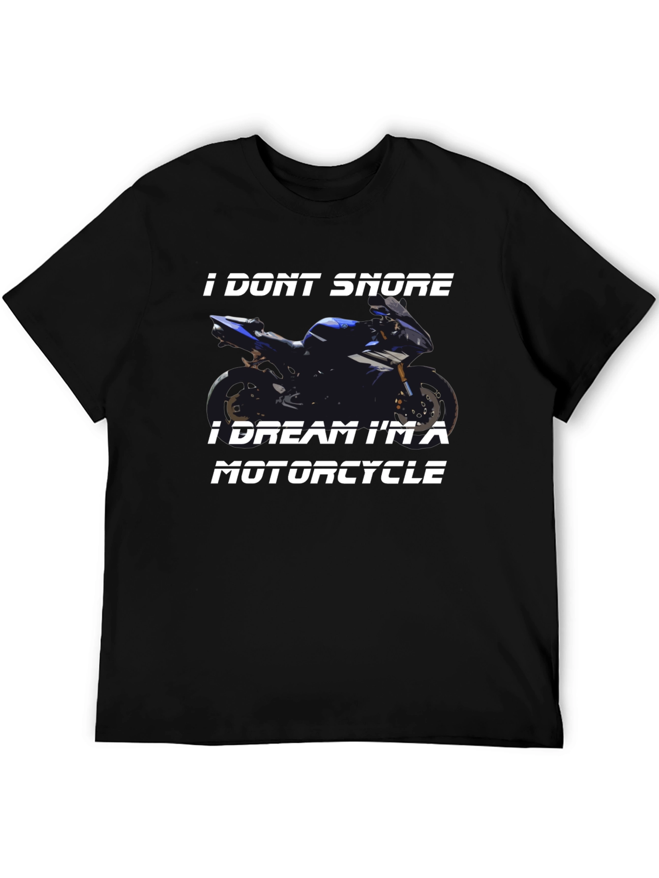 I Dont Snore Motorcycle T-Shirt