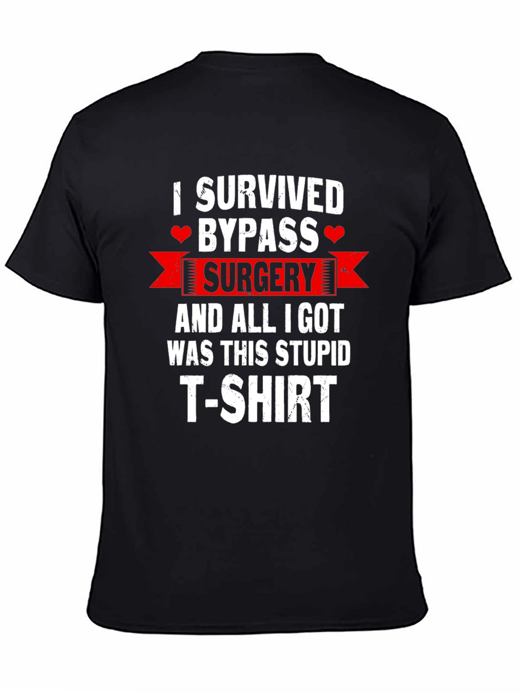 I Survived Bypass Surgery Funny T-Shirt