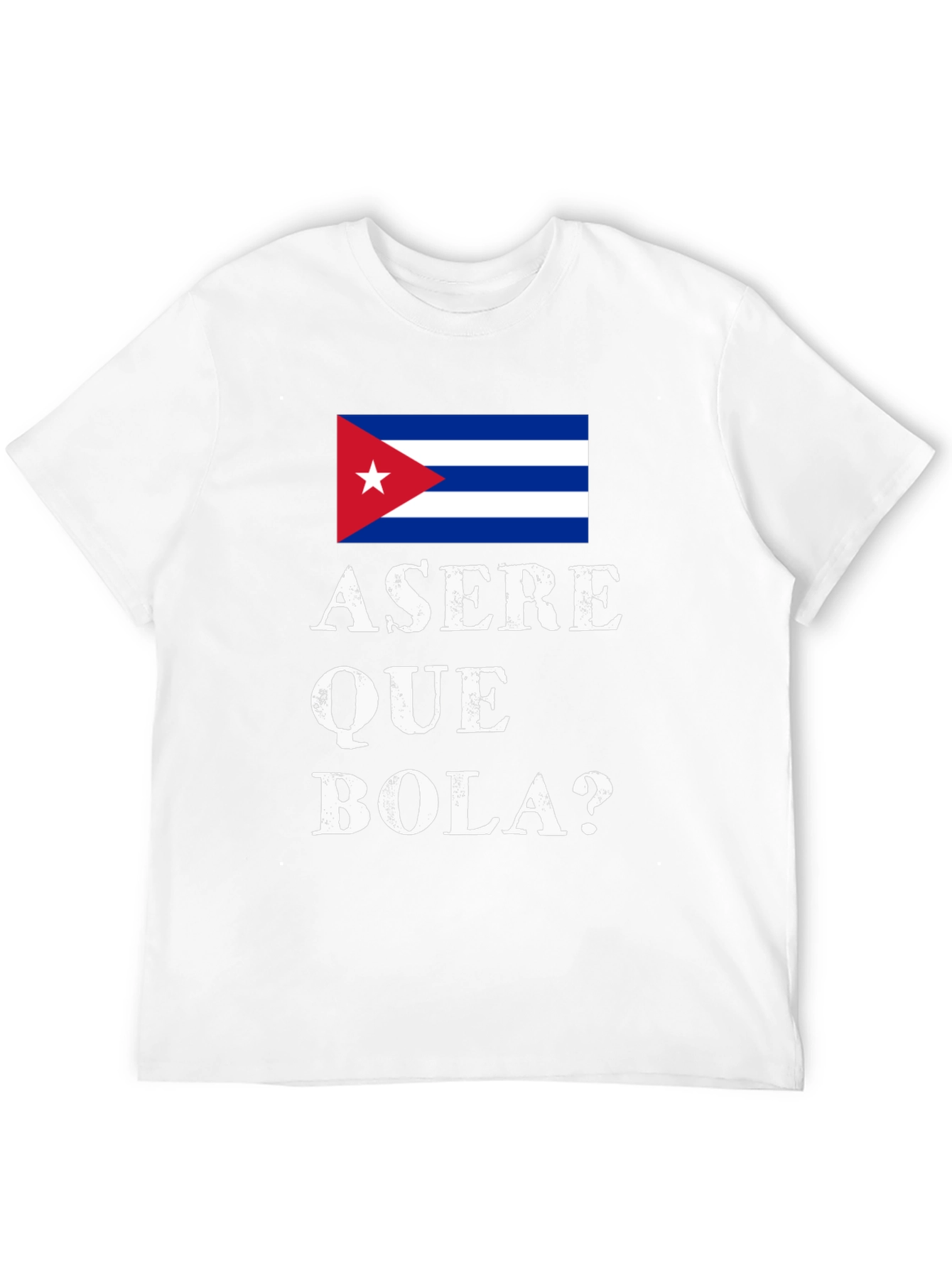 Cuba Flag ASERE QUE BOLA? T-Shirt