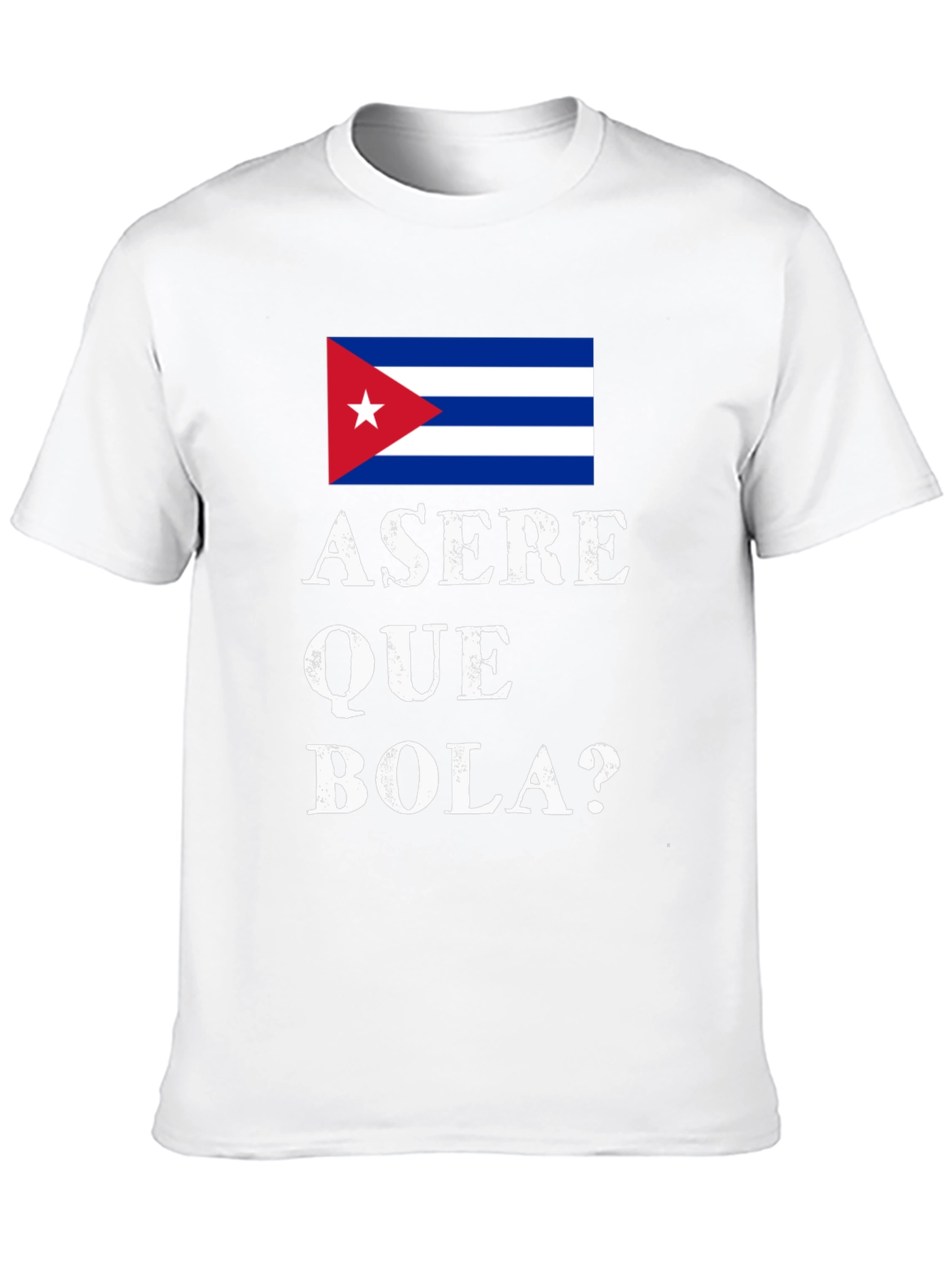 Cuba Flag ASERE QUE BOLA? T-Shirt