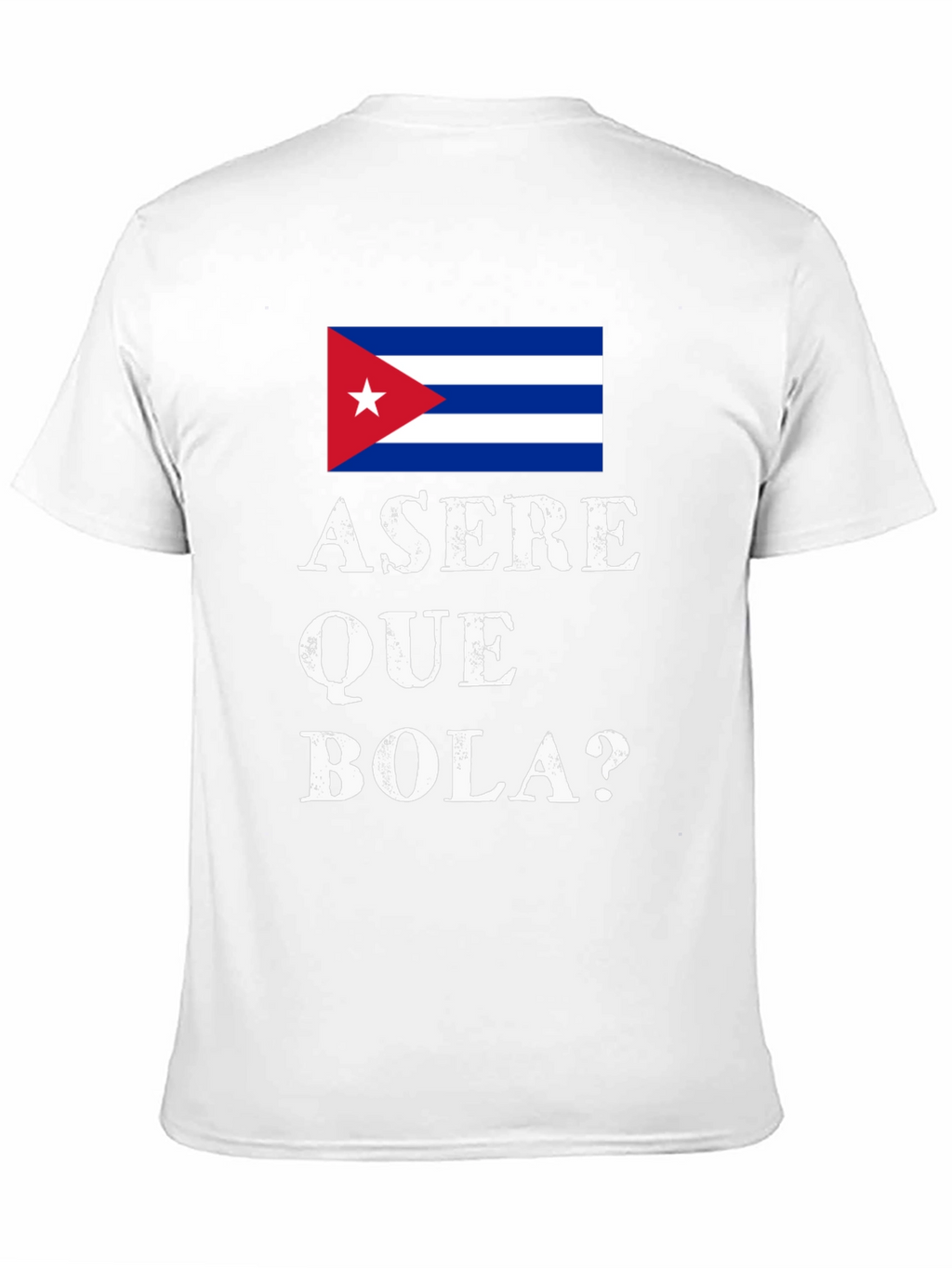 Cuba Flag ASERE QUE BOLA? T-Shirt