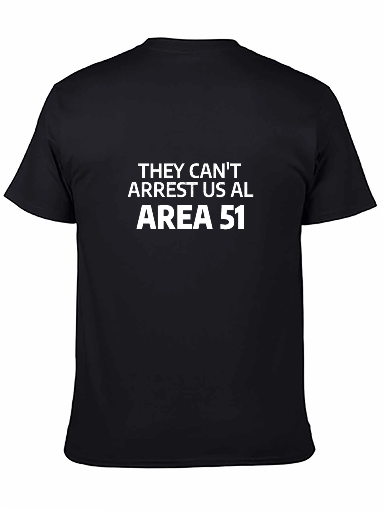 Area 51 T-Shirt They Cant Arrest Us Alien Humor Tee