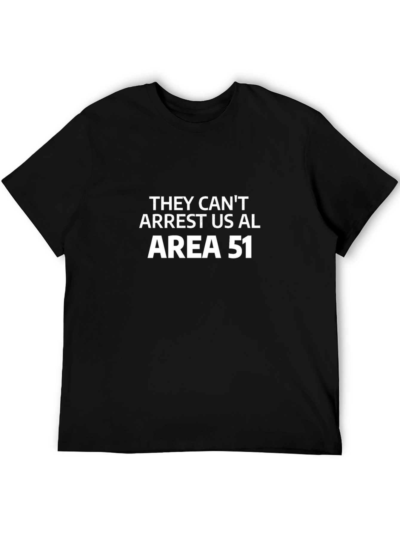 Area 51 T-Shirt They Cant Arrest Us Alien Humor Tee