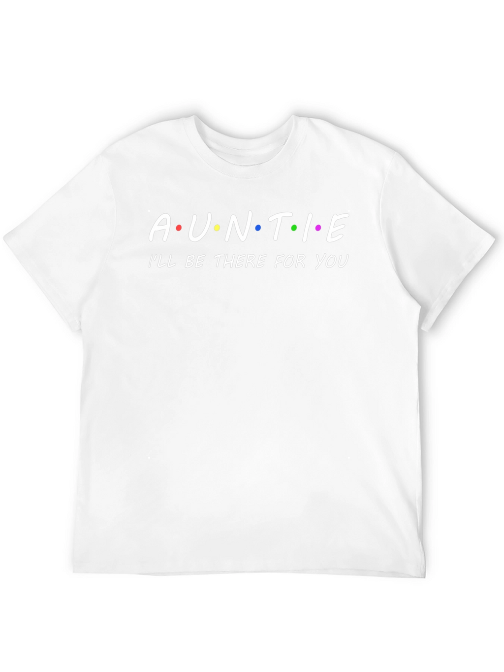 Auntie Friends Inspired T-Shirt