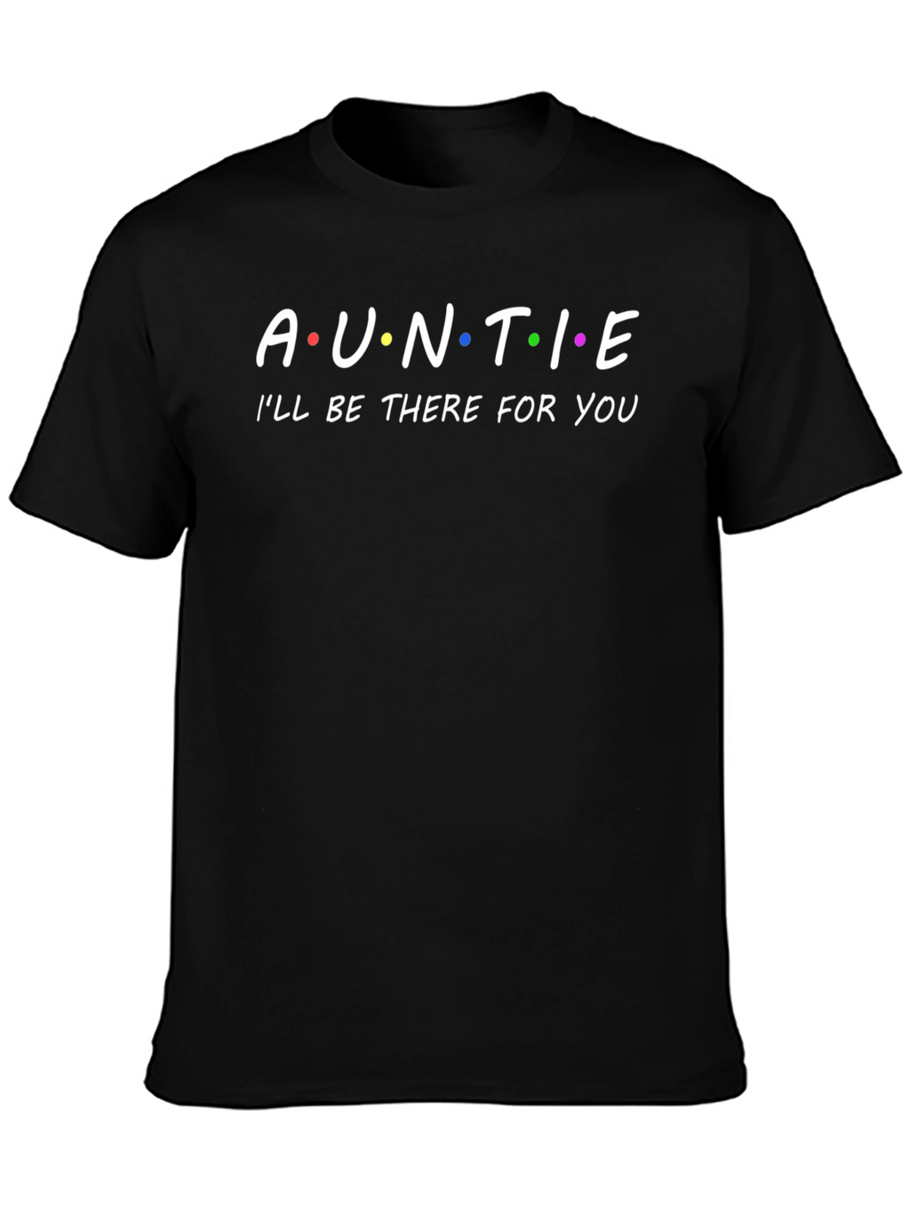 Auntie Friends Inspired T-Shirt