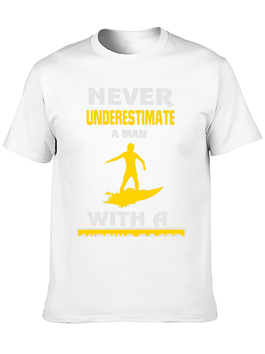 Never Underestimate Surfing Man T-Shirt