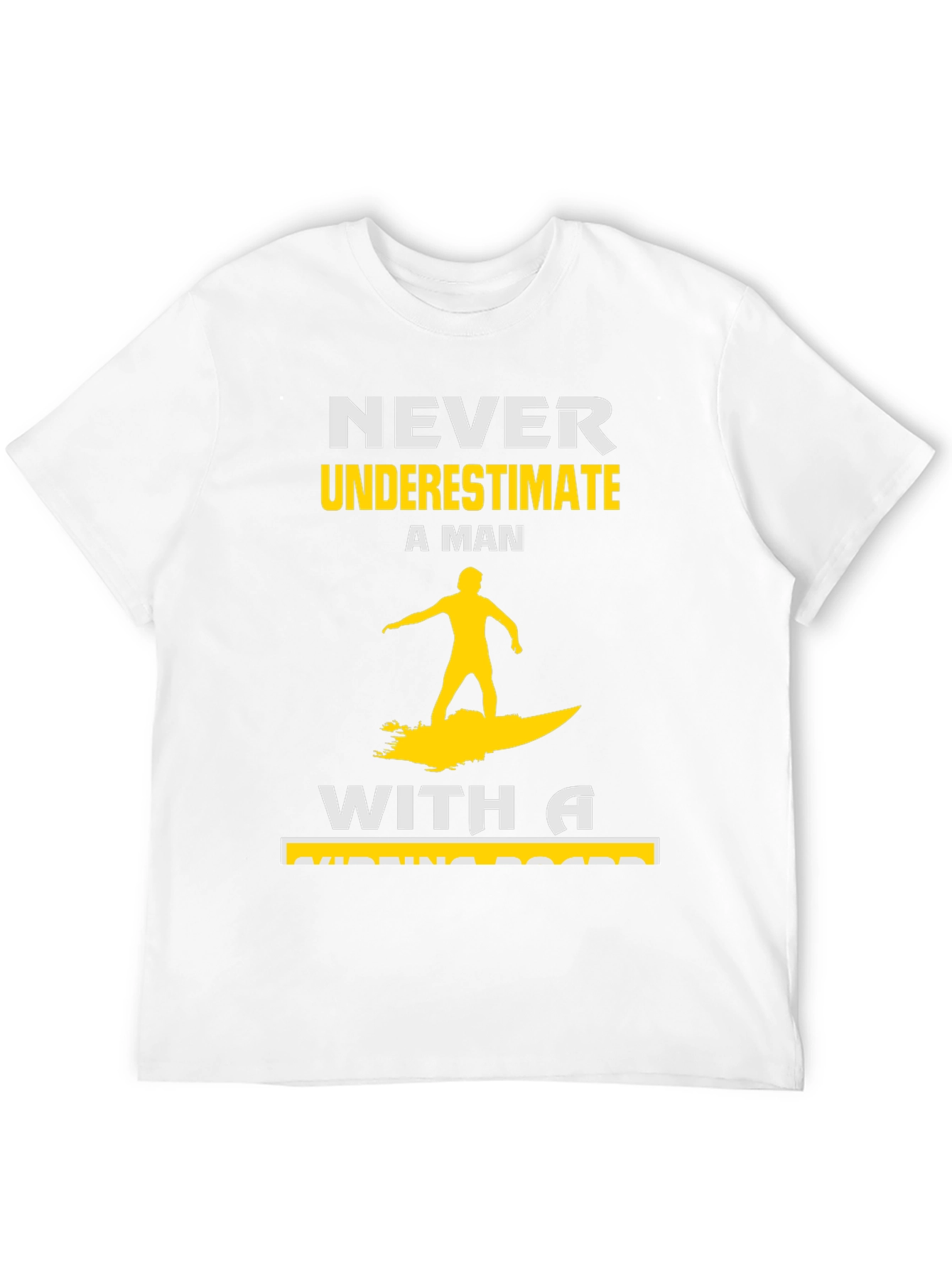 Never Underestimate Surfing Man T-Shirt