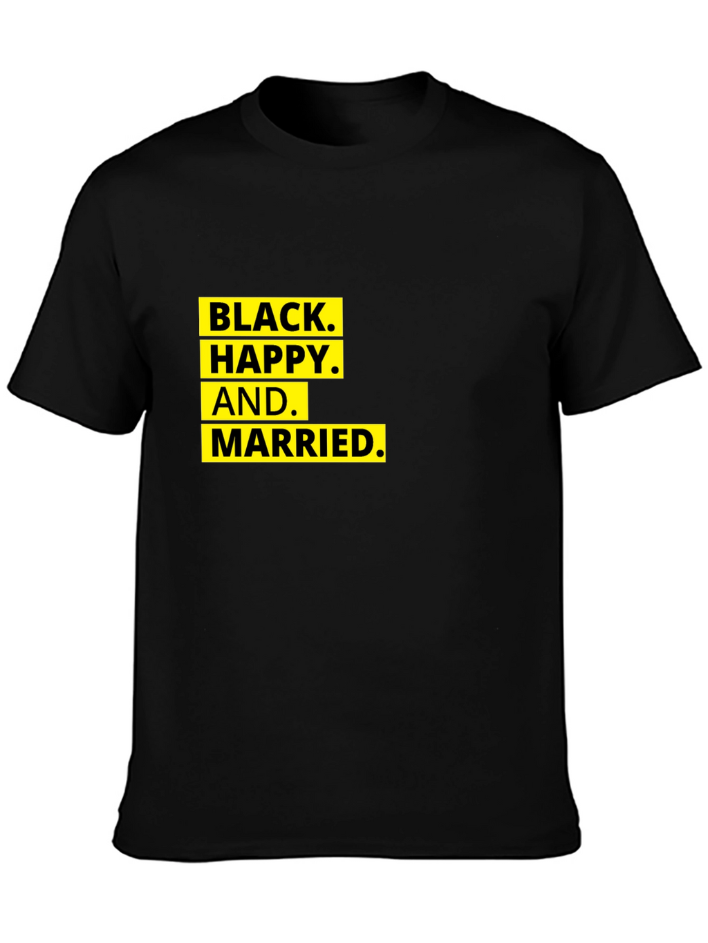 Black Happy and Married - Graphic T-Shirt