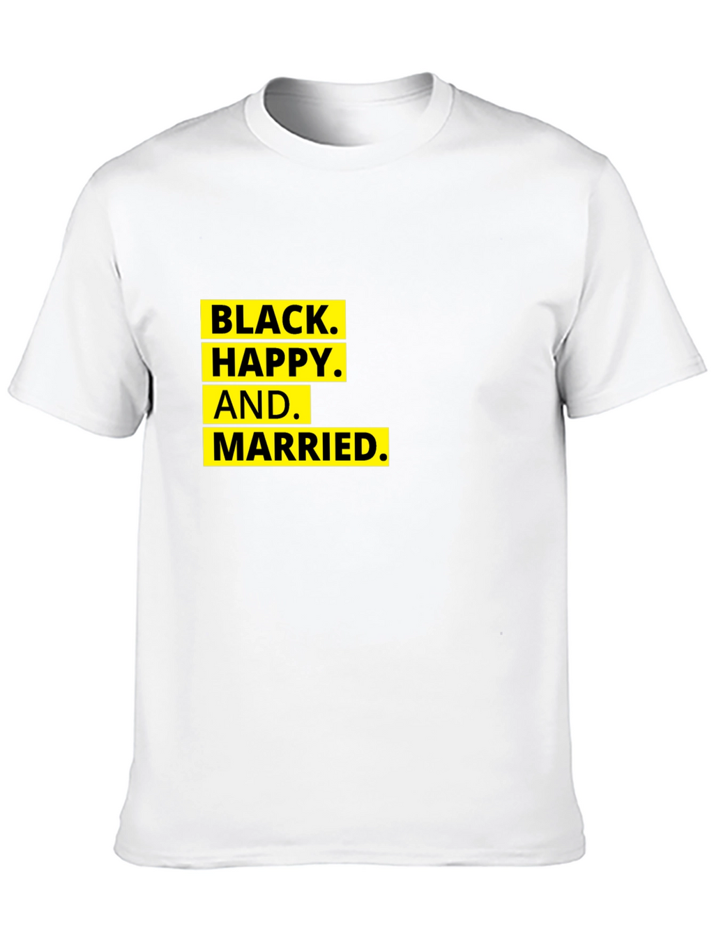 Black Happy and Married - Graphic T-Shirt