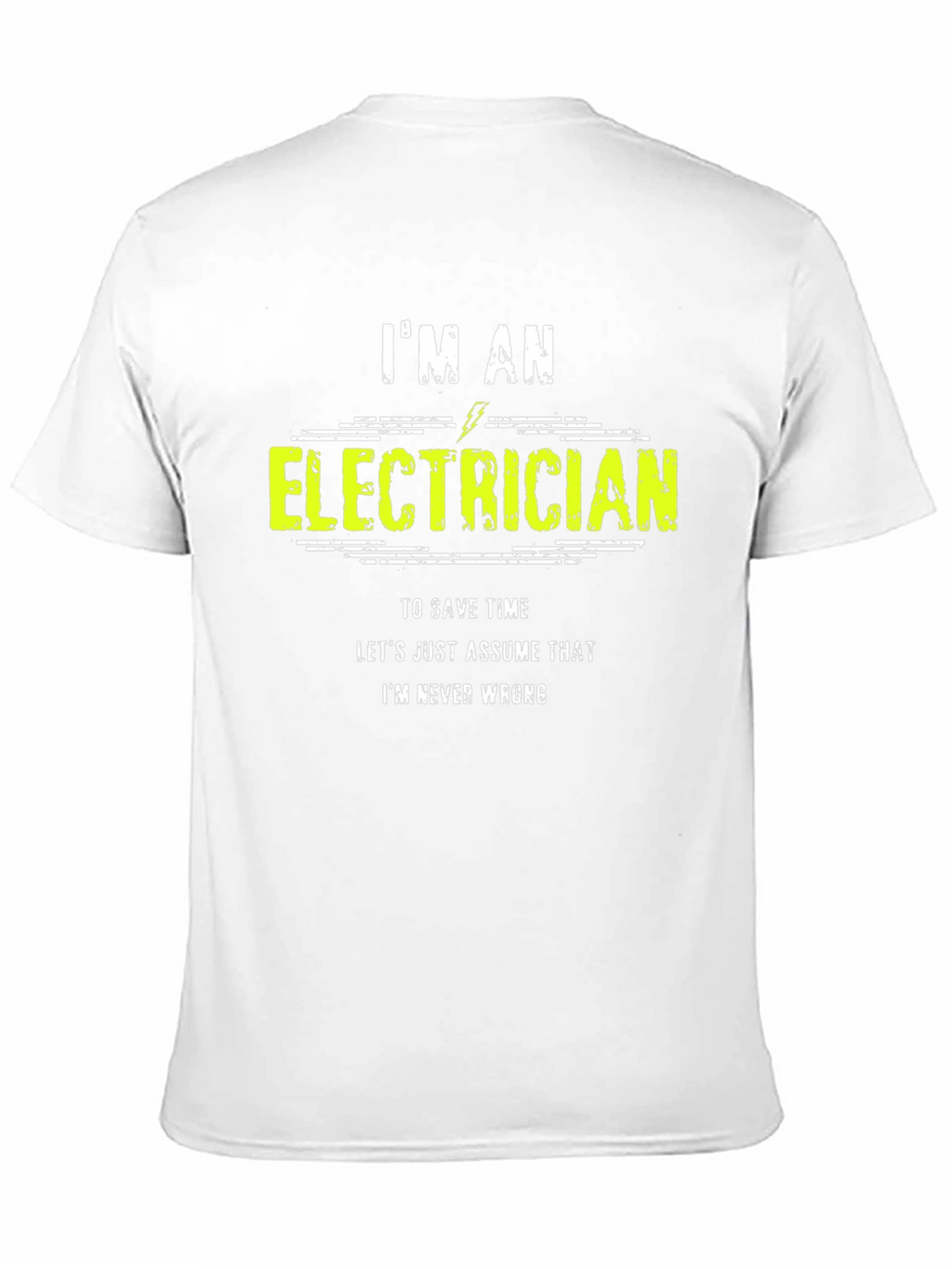Im An Electrician Funny Graphic T-Shirt
