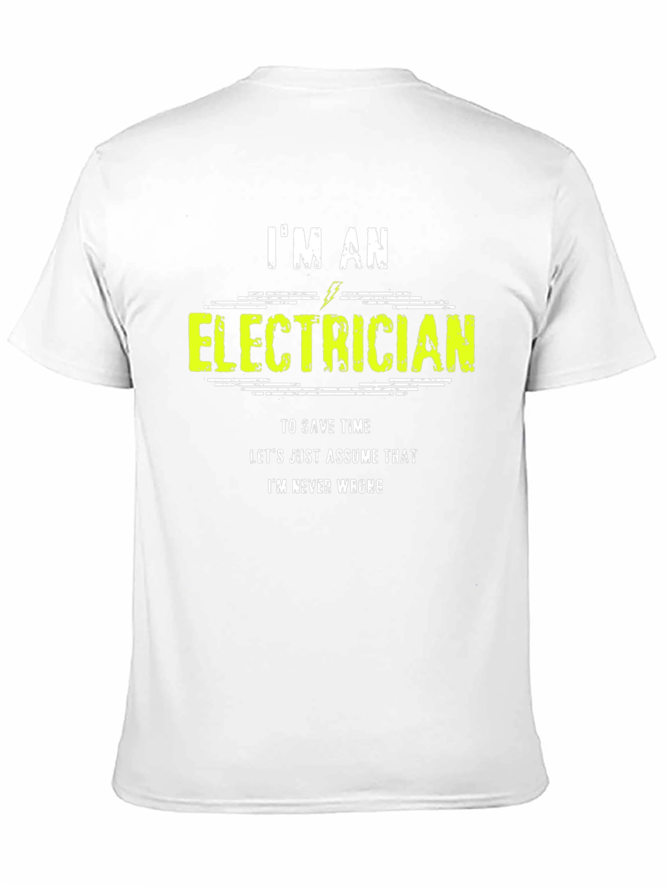Im An Electrician Funny Graphic T-Shirt