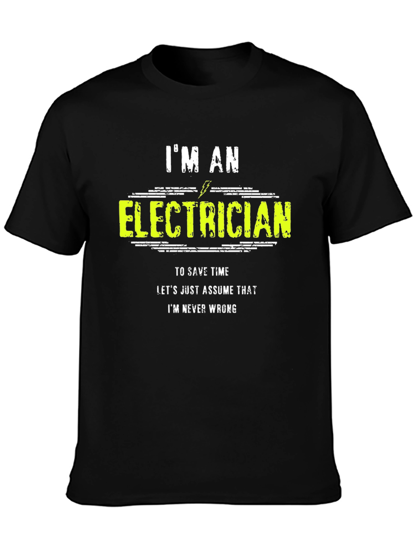 Im An Electrician Funny Graphic T-Shirt