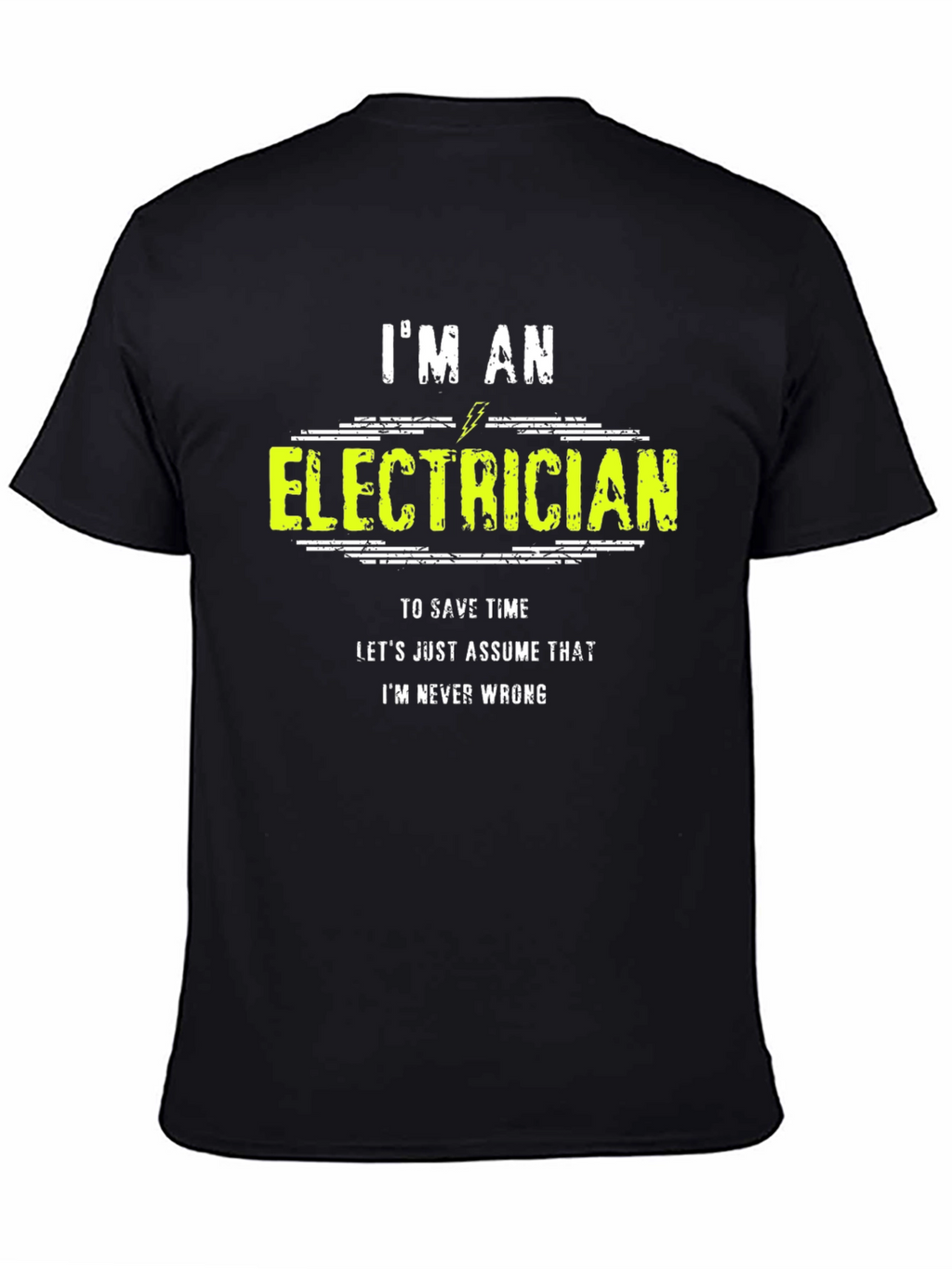 Im An Electrician Funny Graphic T-Shirt