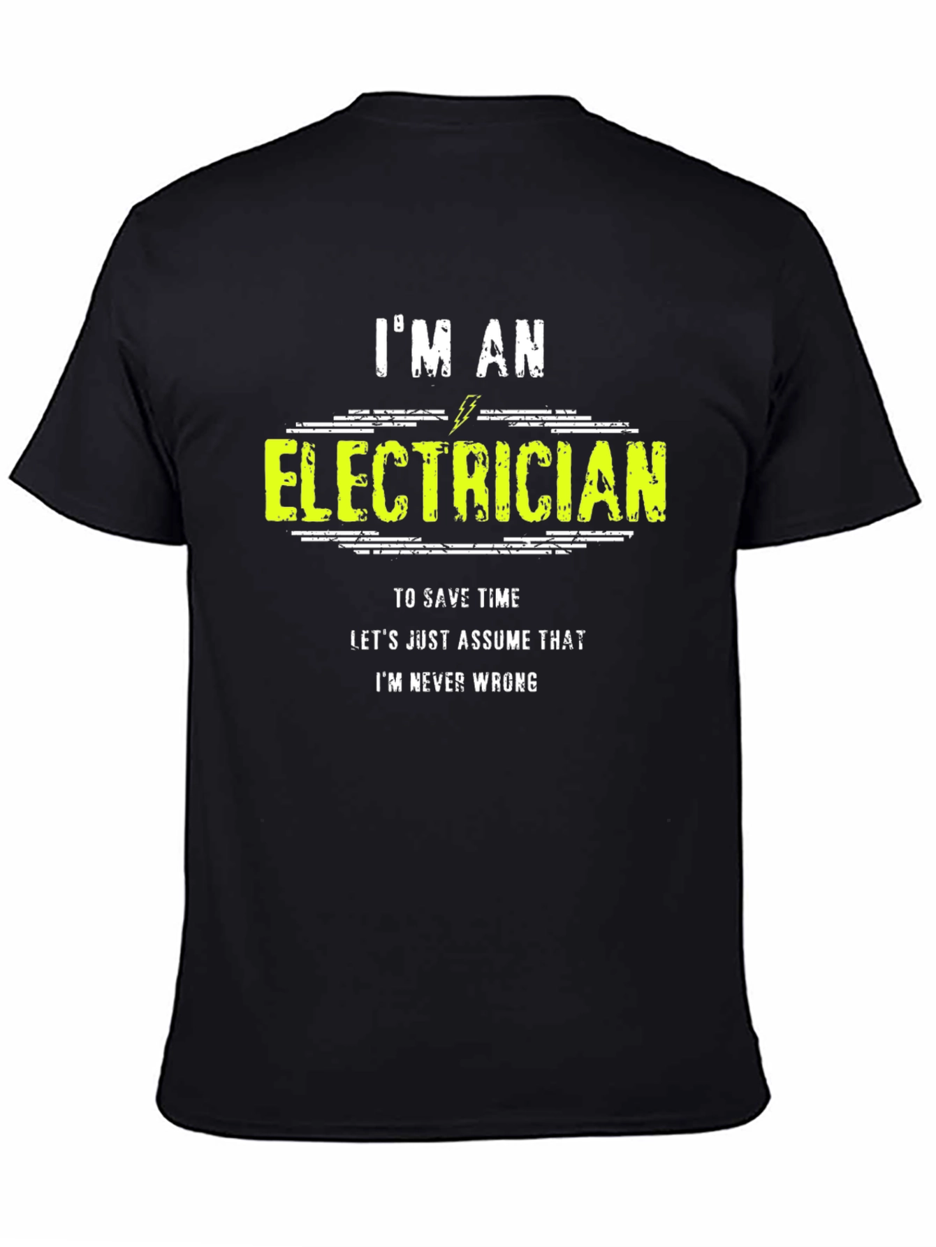Im An Electrician Funny Graphic T-Shirt