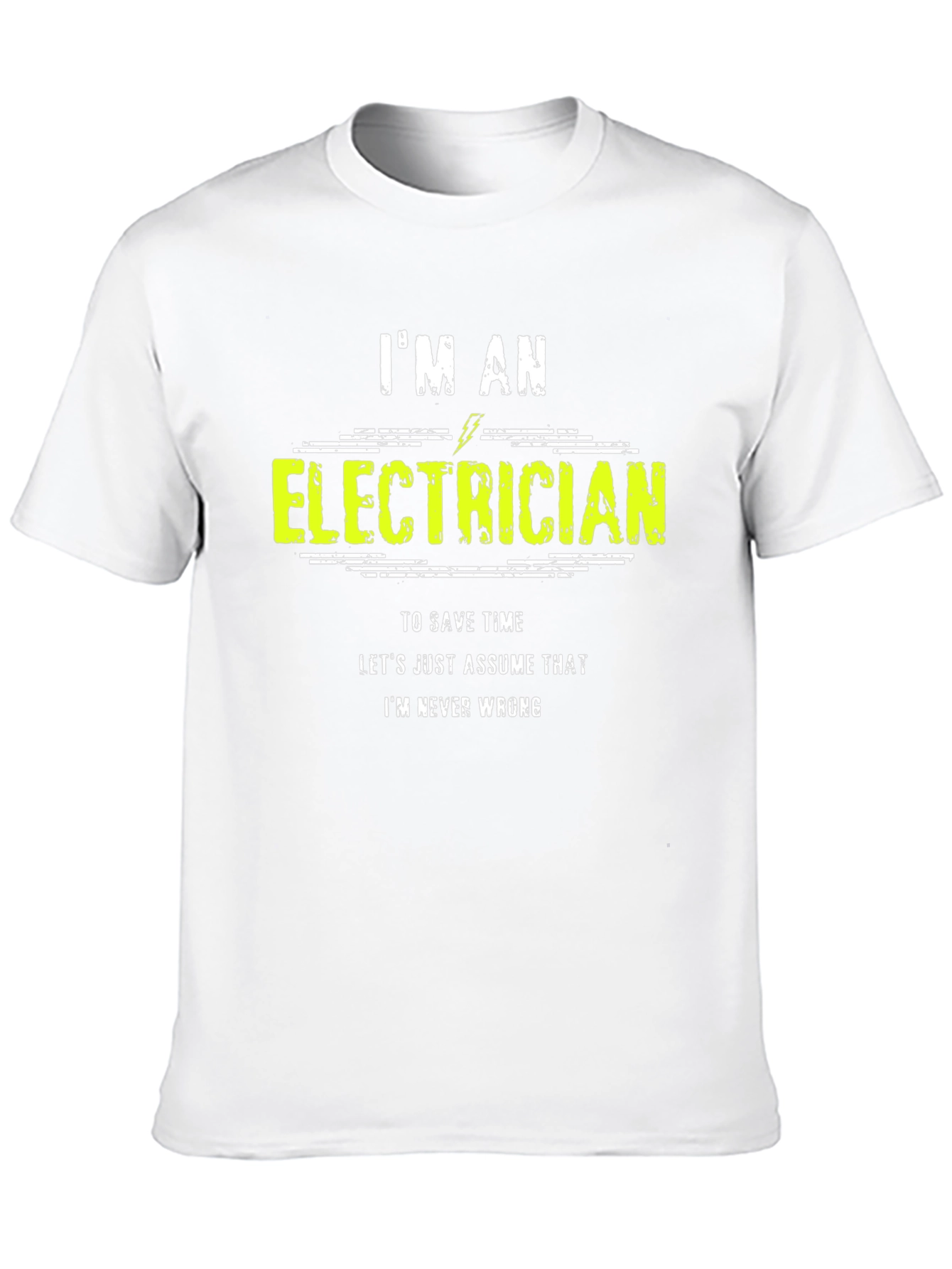 Im An Electrician Funny Graphic T-Shirt