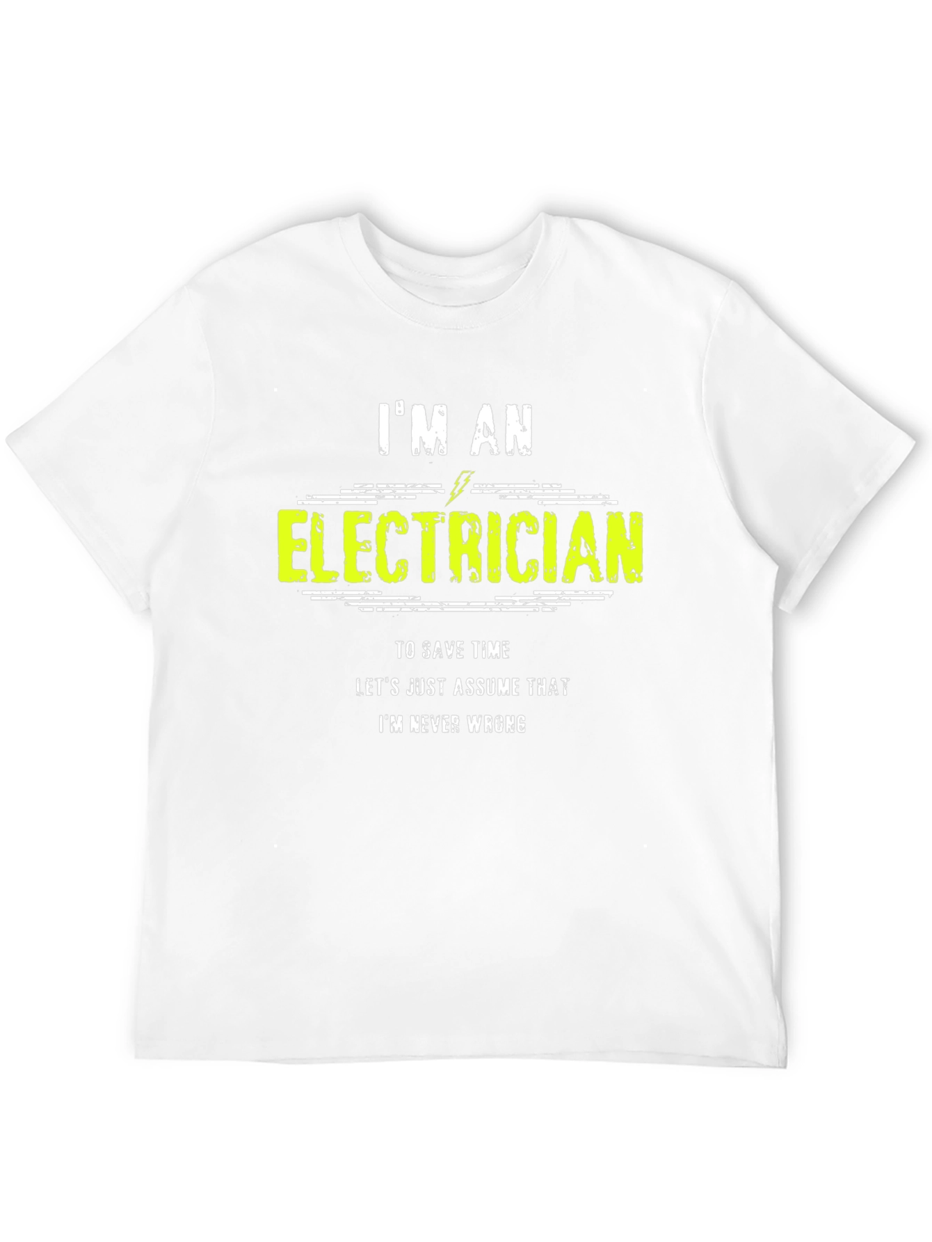 Im An Electrician Funny Graphic T-Shirt