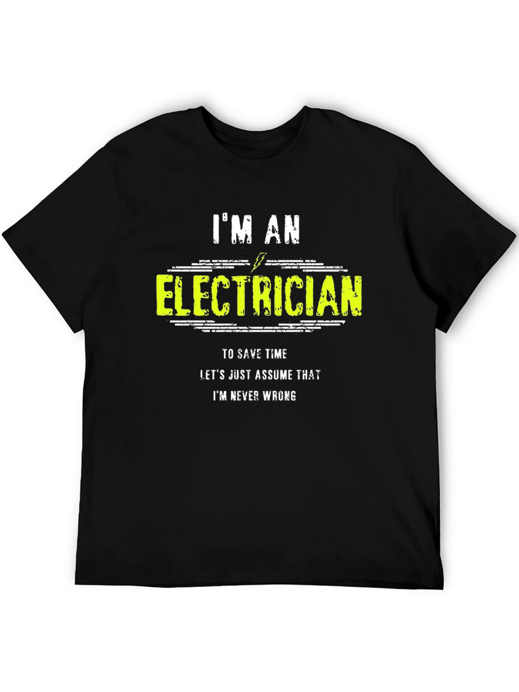 Im An Electrician Funny Graphic T-Shirt
