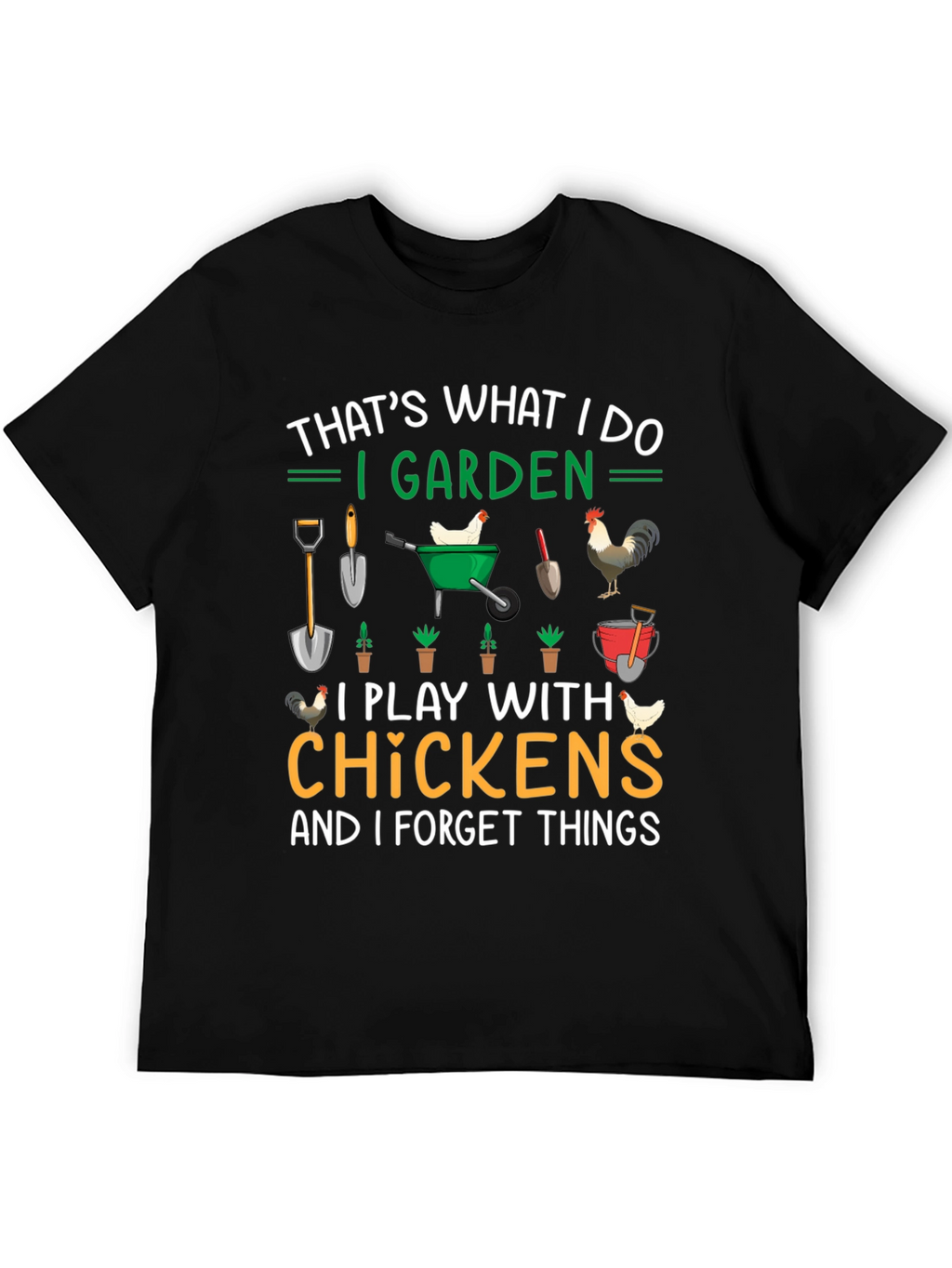 Gardening & Chicken Lover T-Shirt