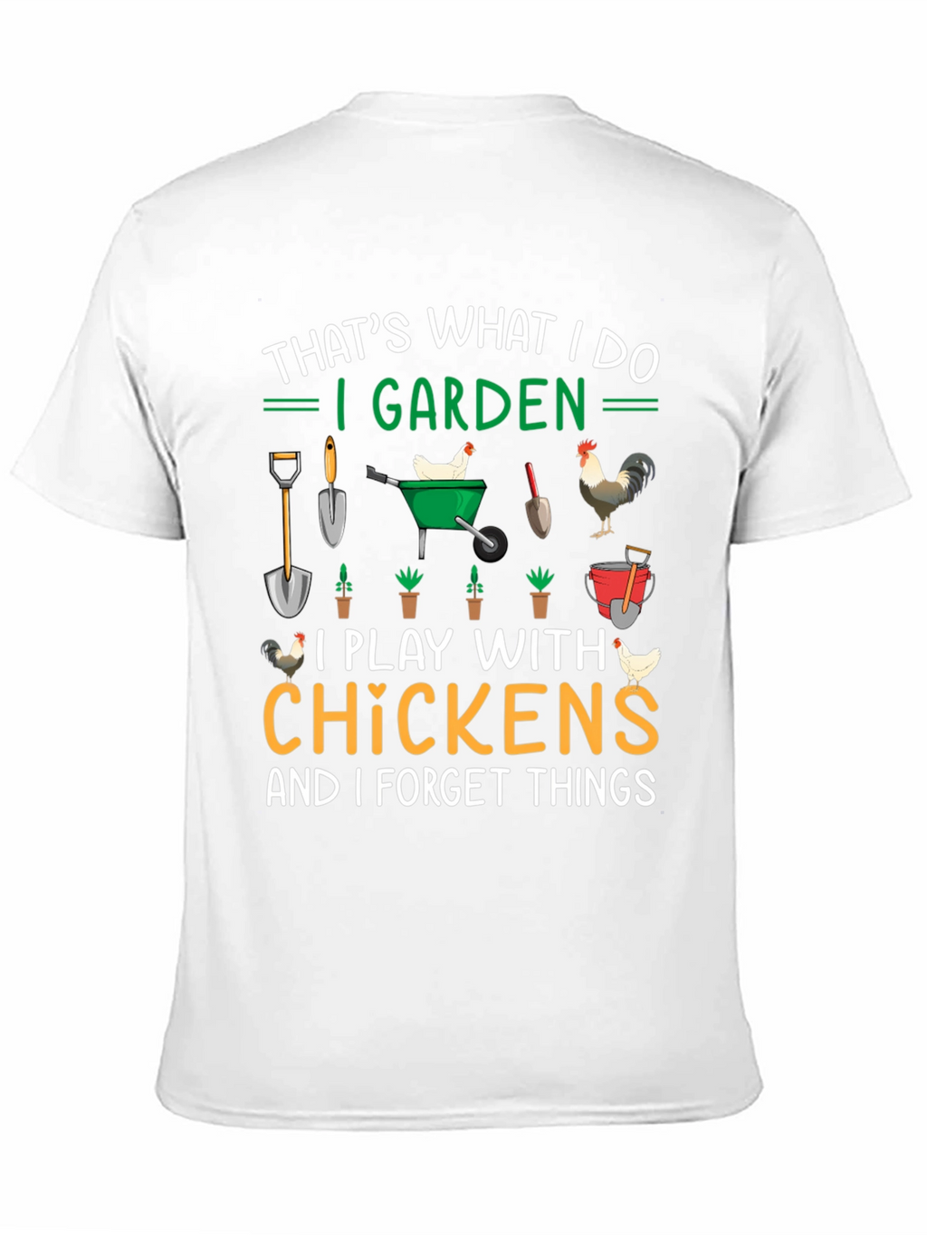 Gardening & Chicken Lover T-Shirt