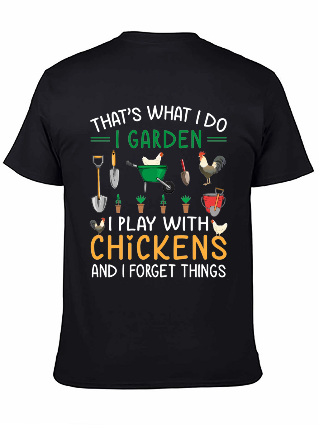 Gardening & Chicken Lover T-Shirt