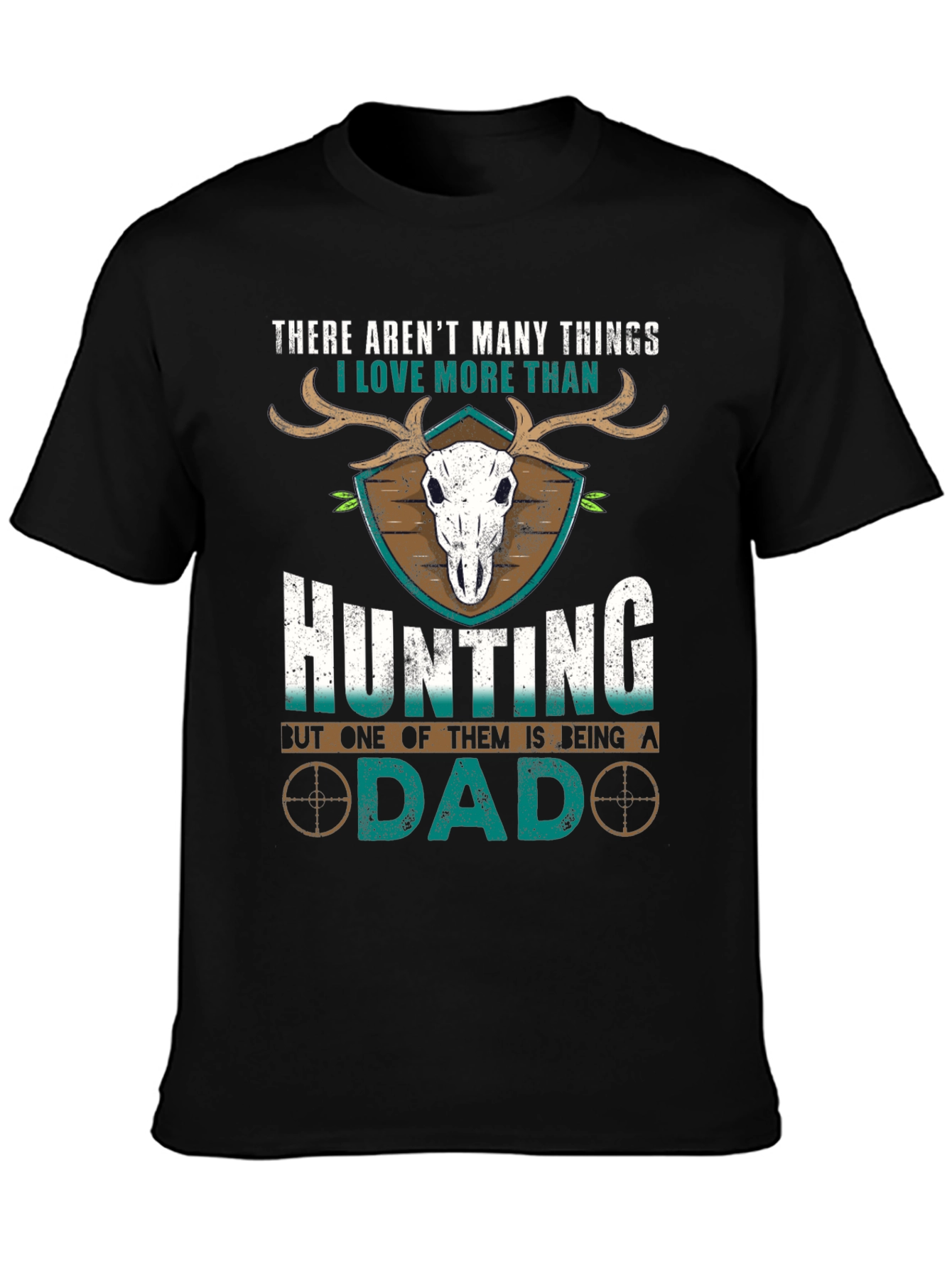 Hunting Dad T-Shirt - Gift for Outdoorsmen