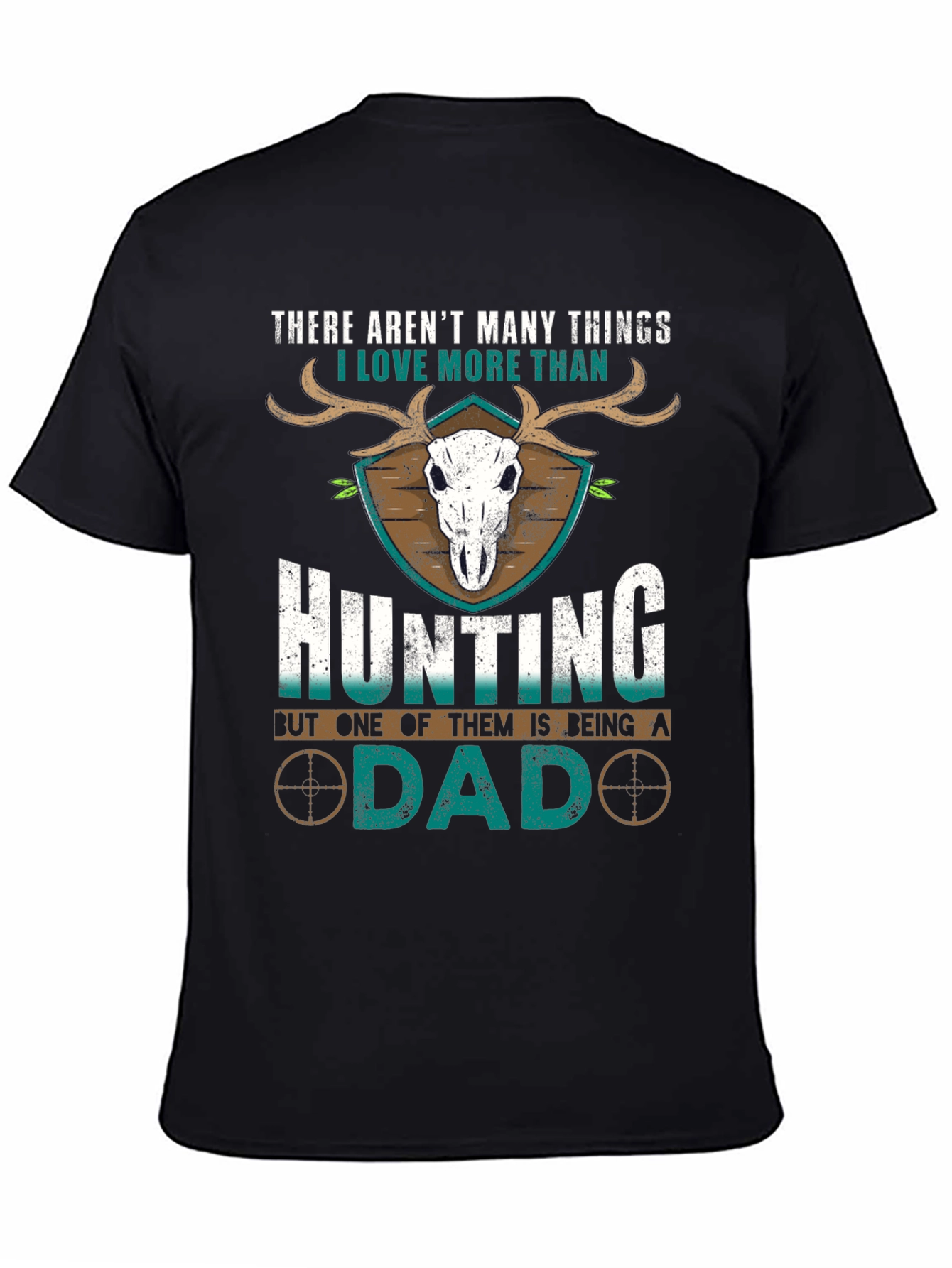 Hunting Dad T-Shirt - Gift for Outdoorsmen