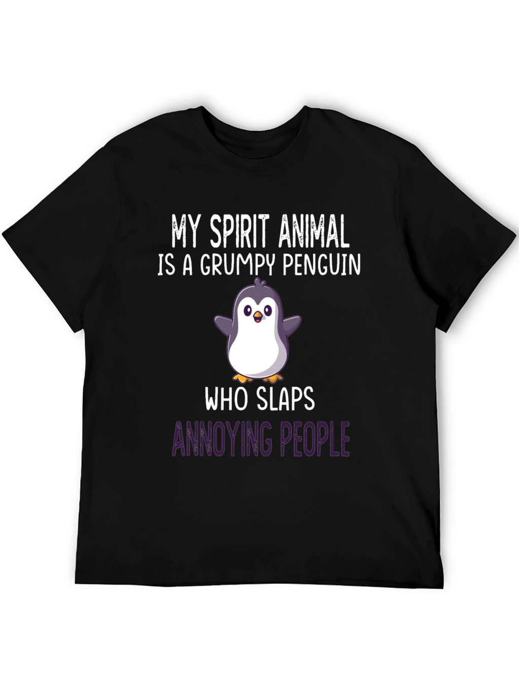 Grumpy Penguin Slaps Funny Graphic Tee