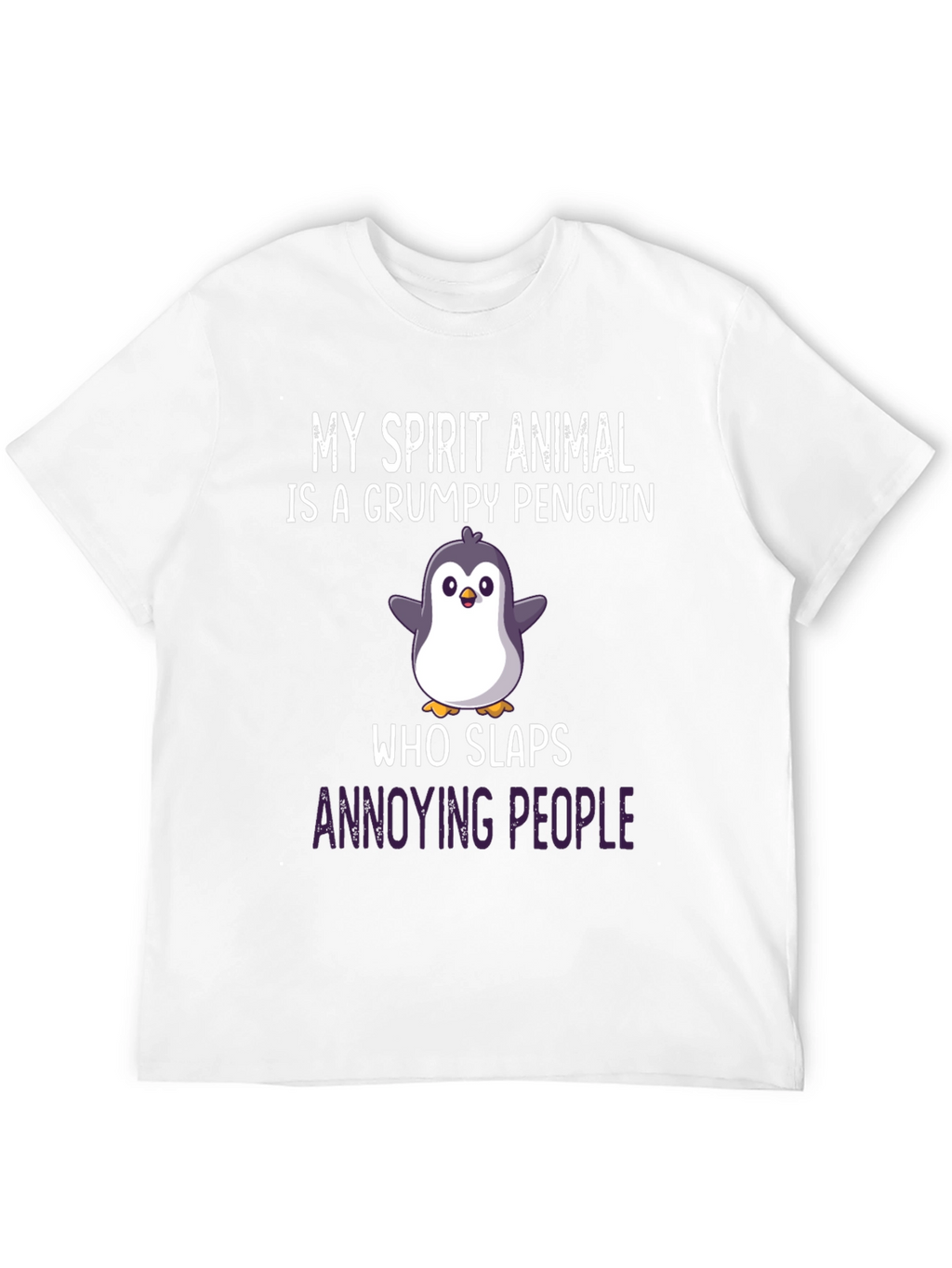 Grumpy Penguin Slaps Funny Graphic Tee