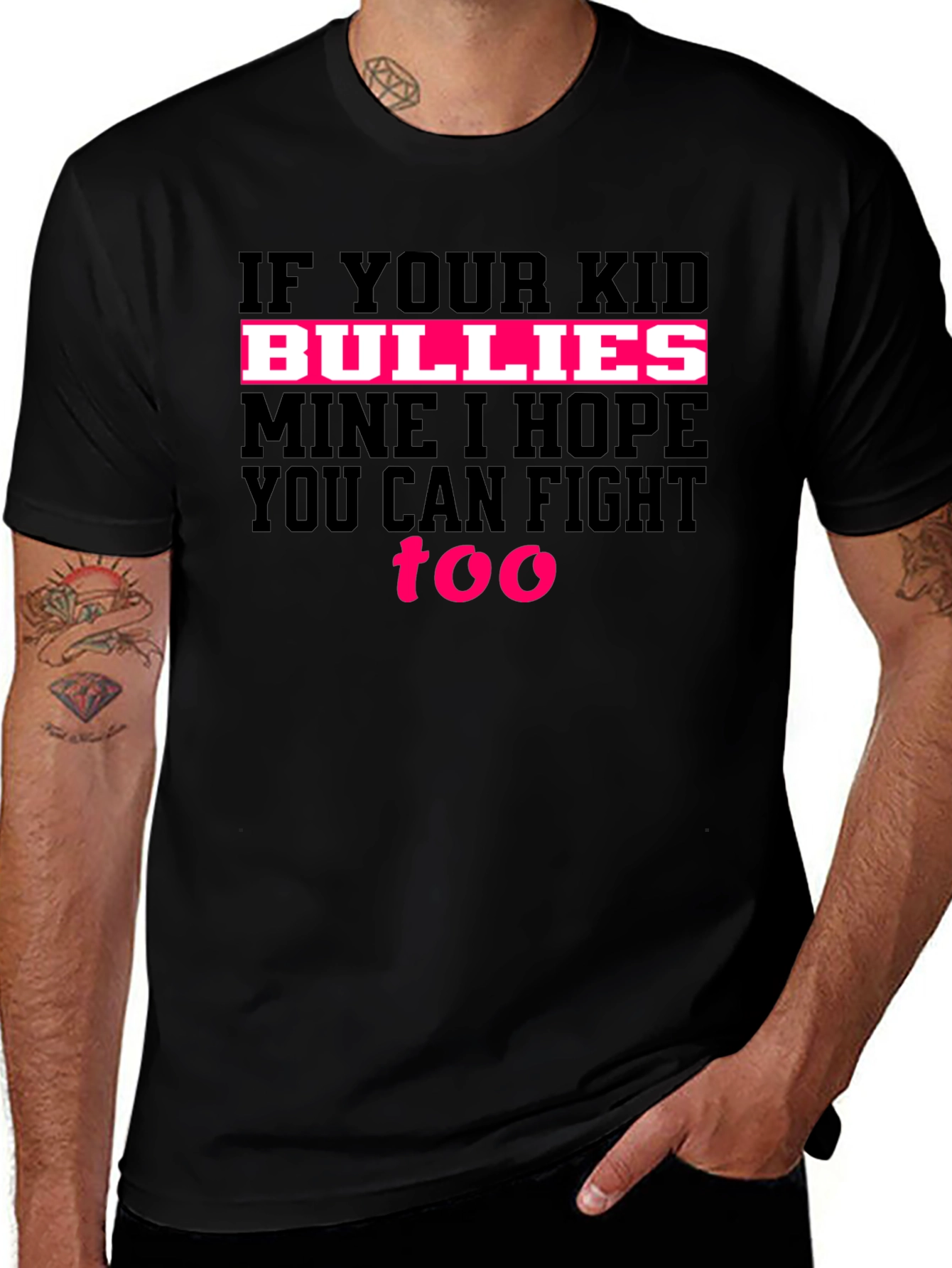 If Your Kid Bullies Mine T-Shirt