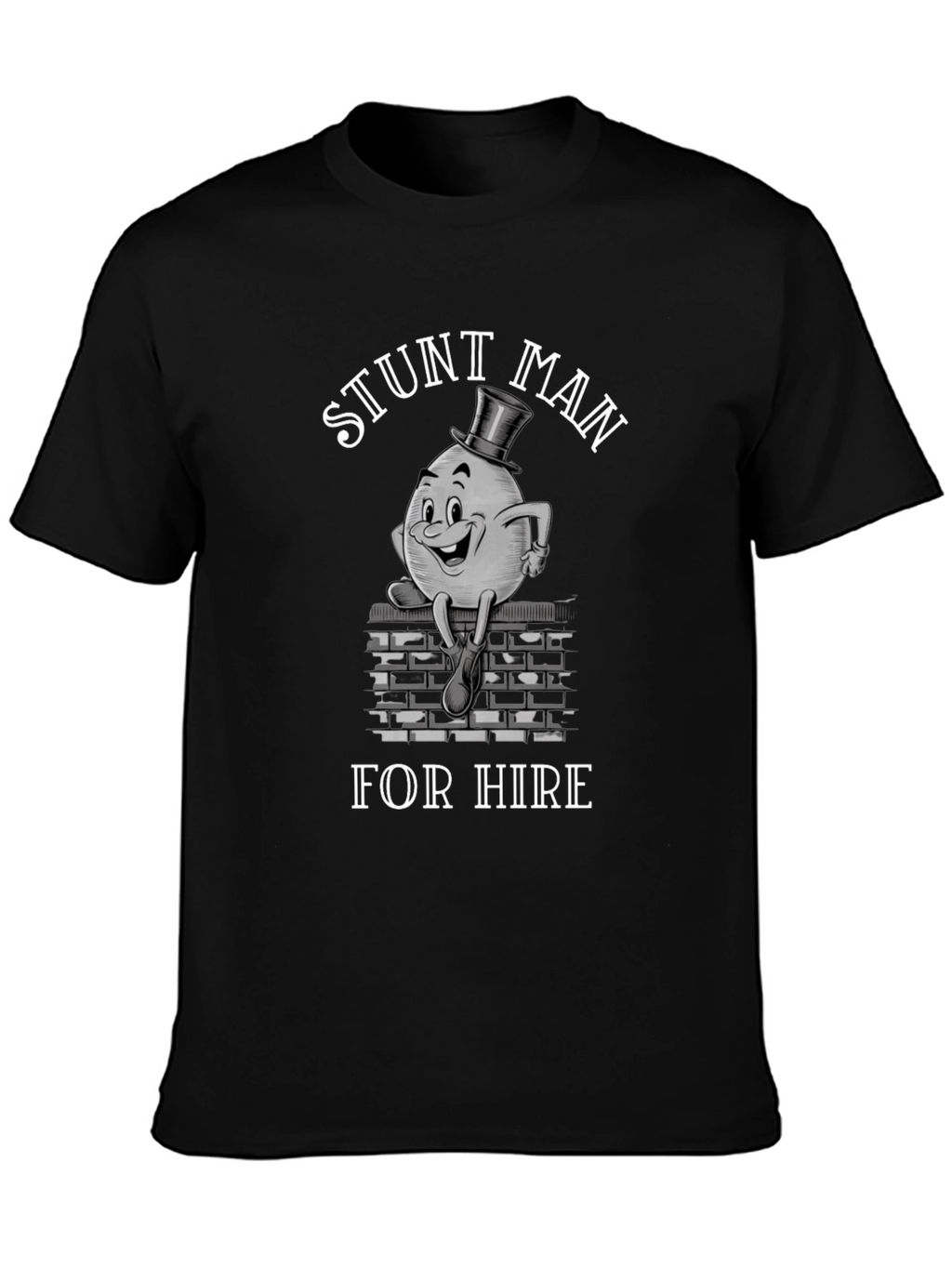 Stunt Man For Hire T-Shirt