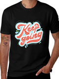Keep Going Graphic Tee - Motivational Black T-Shirt