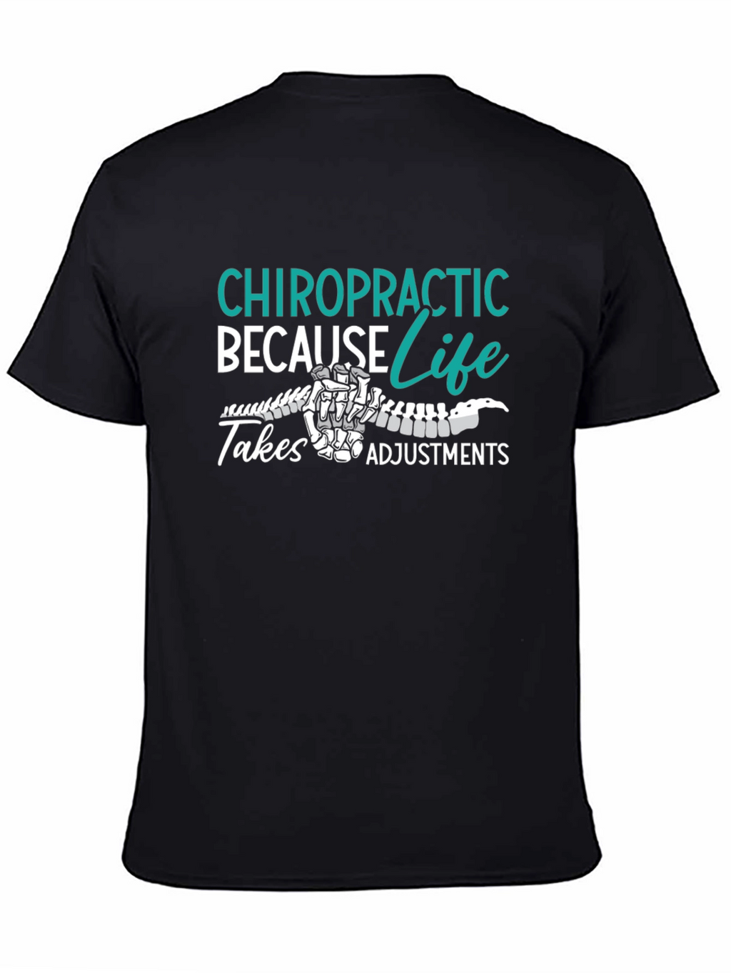 Chiropractic Adjustment T-Shirt: Spine Life Design